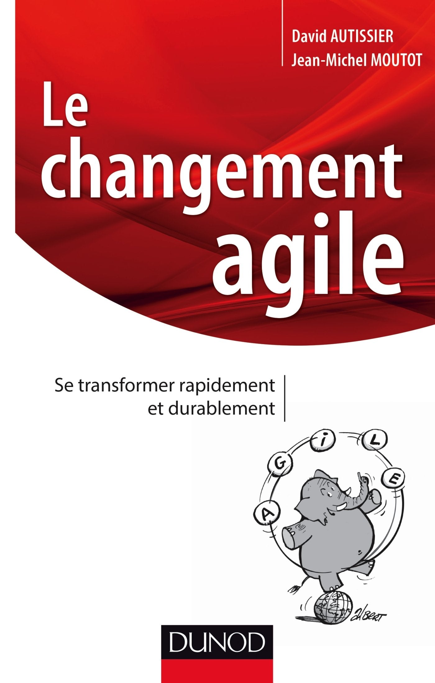 Le changement agile - Se transformer rapidement et durablement: Se transformer rapidement et durablement book