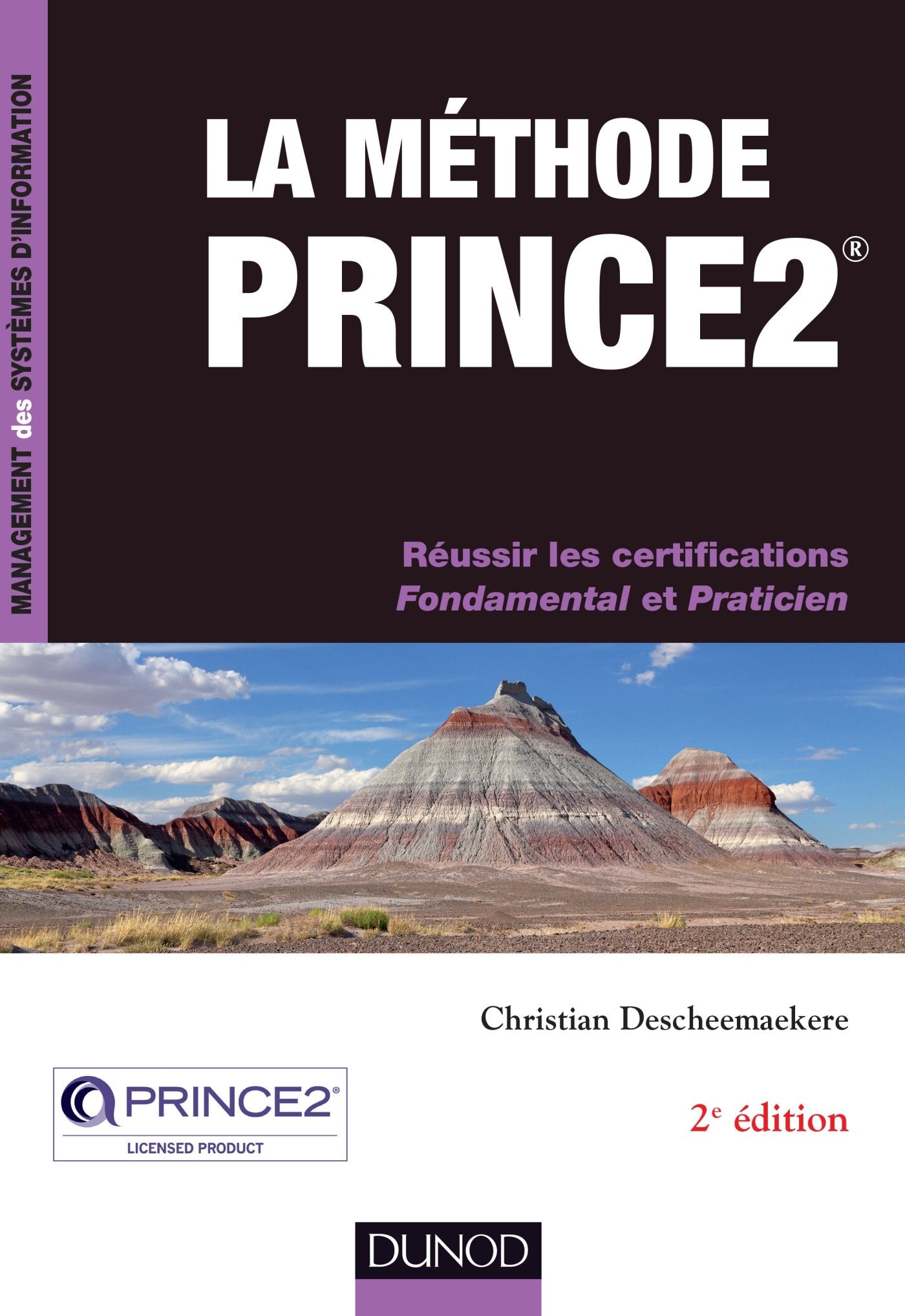 La méthode Prince2 - 2e éd. - Réussir les certifications Fondamental et Praticien: Réussir les certifications Fondamental et Praticien book