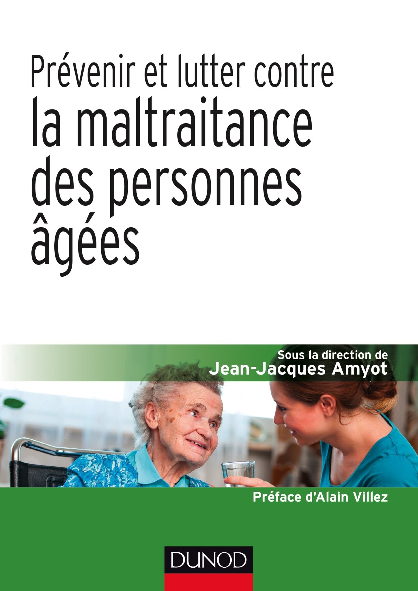 Prévenir et lutter contre la maltraitance des personnes âgées Social Sciences