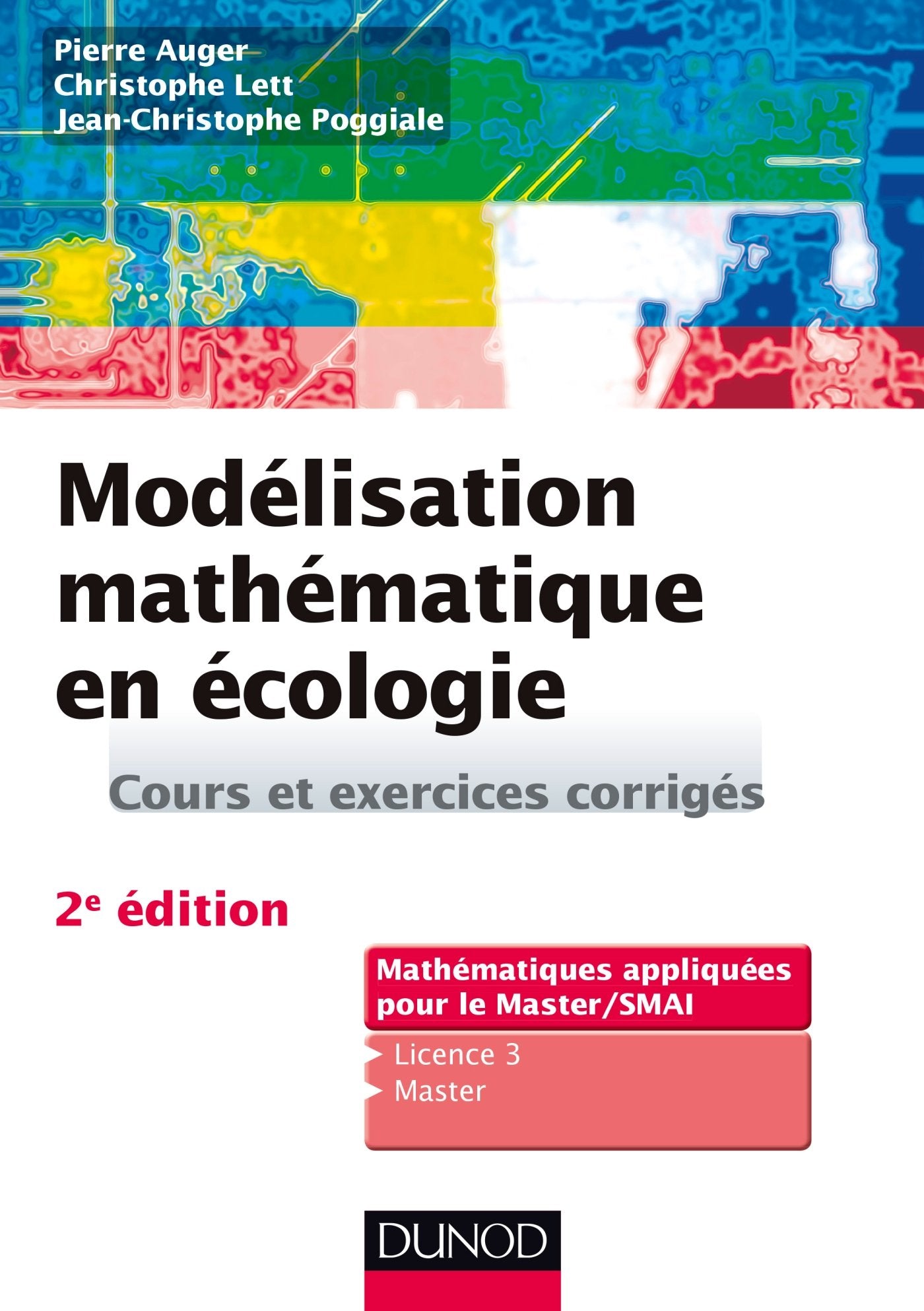 Modélisation mathématique en écologie - 2e éd. - Cours et exercices corrigés: Cours et exercices corrigés book