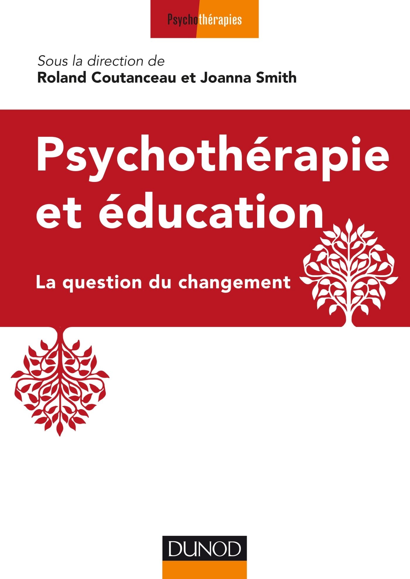 Psychothérapie et éducation - La question du changement: La question du changement book