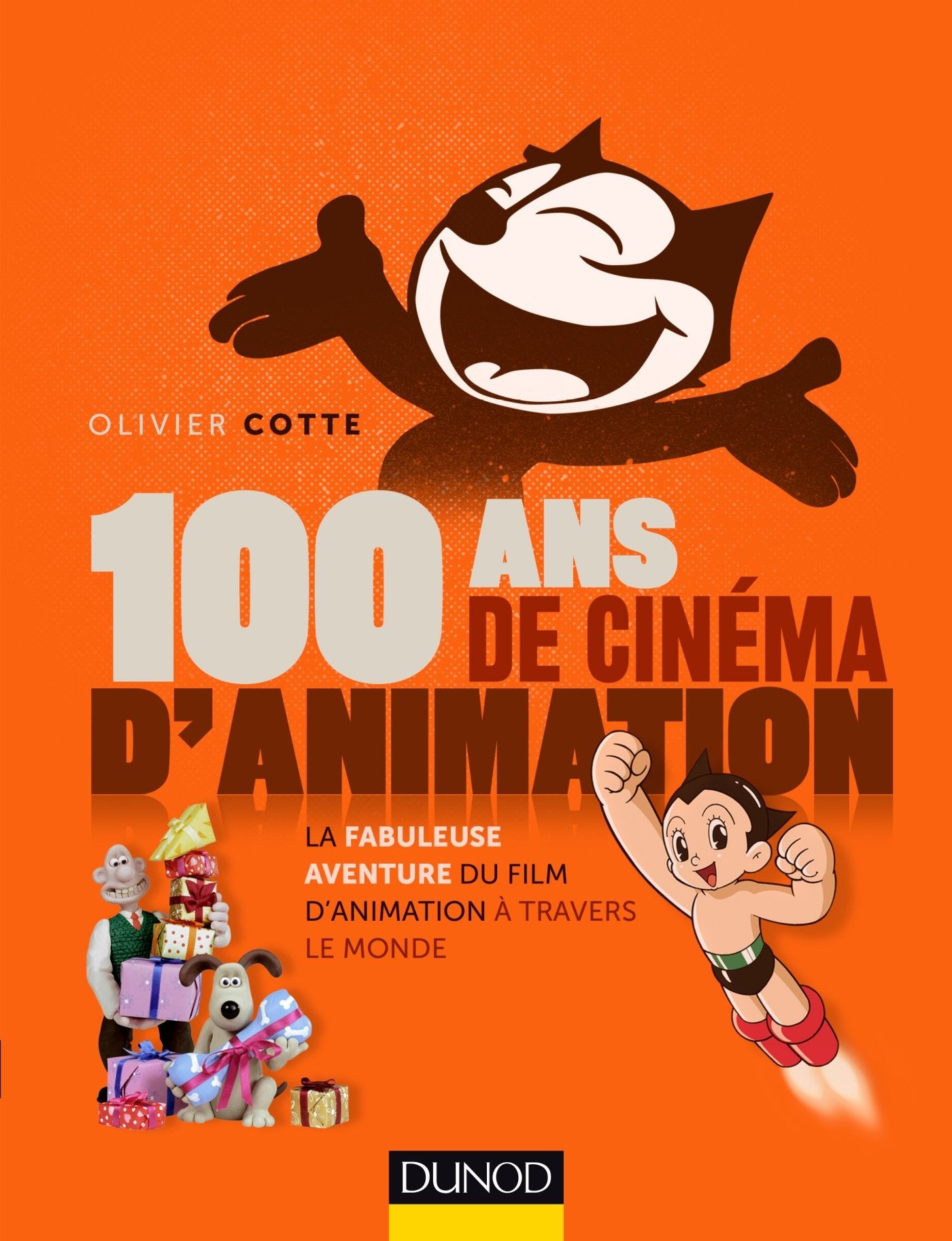 100 ans de cinéma d'animation: La fabuleuse aventure du film d'animation à travers le monde book