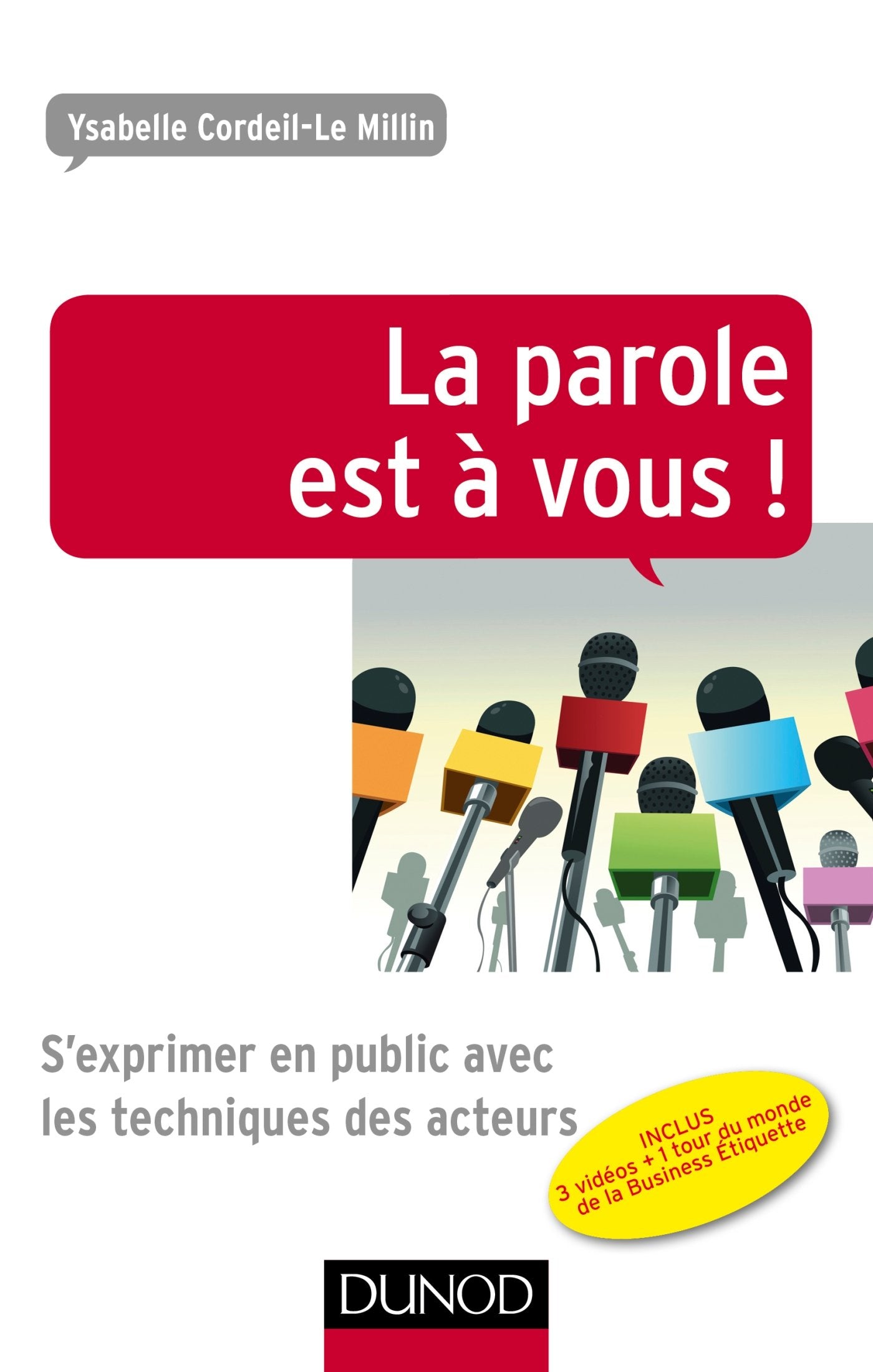 La parole est à vous ! S'exprimer en public avec les techniques des acteurs: S'exprimer en public avec les techniques des acteurs Business, Finance & Career