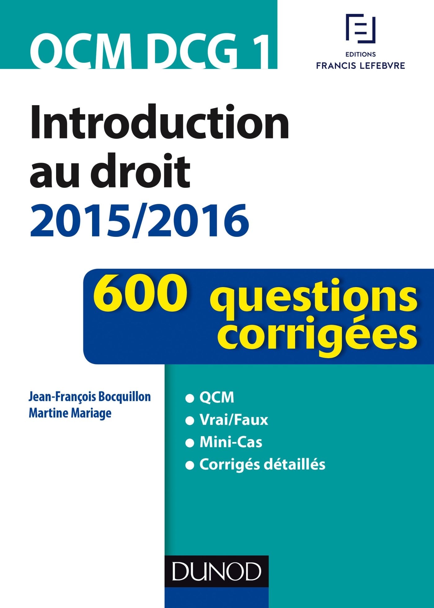 QCM DCG 1 - Introduction au droit 2015/2016 - 3e éd. - 600 questions corrigées: 600 questions corrigées Books