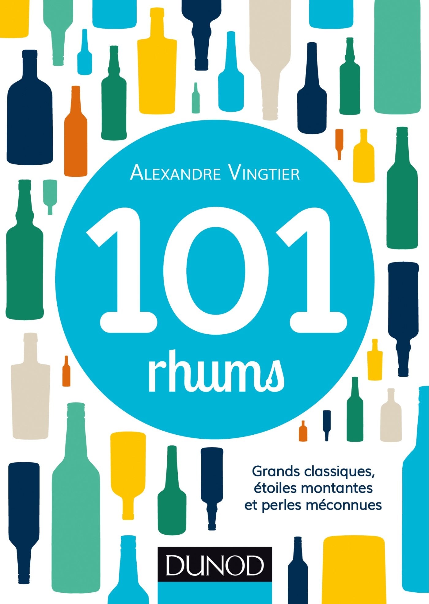101 rhums: Grands classiques, étoiles montantes et perles méconnues book