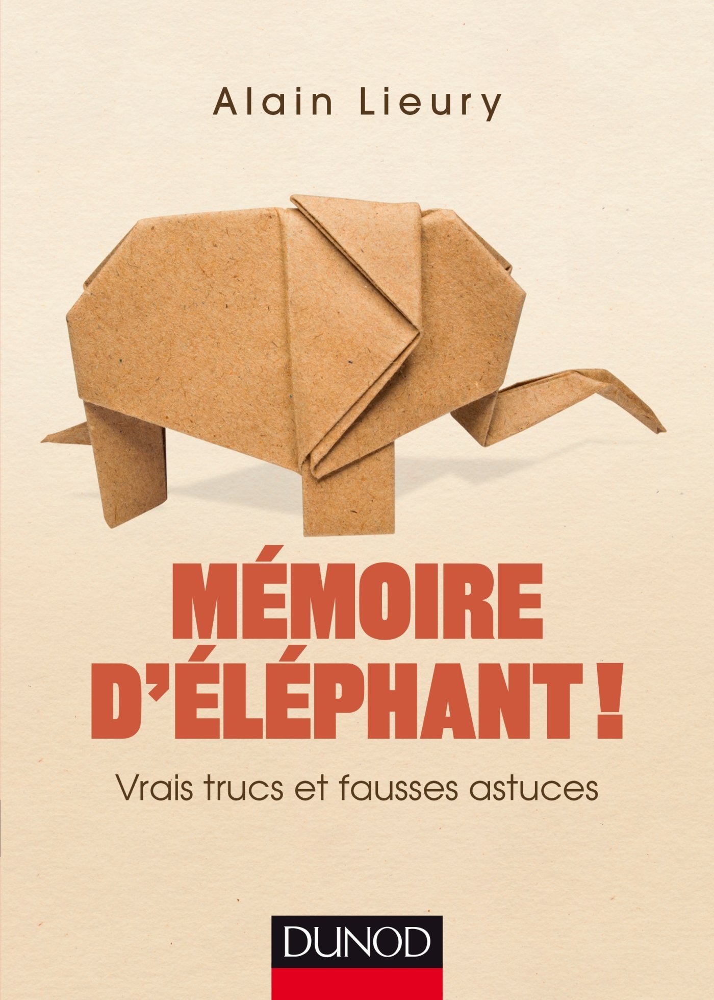 Mémoire d'éléphant ! Vrais trucs et fausses astuces book