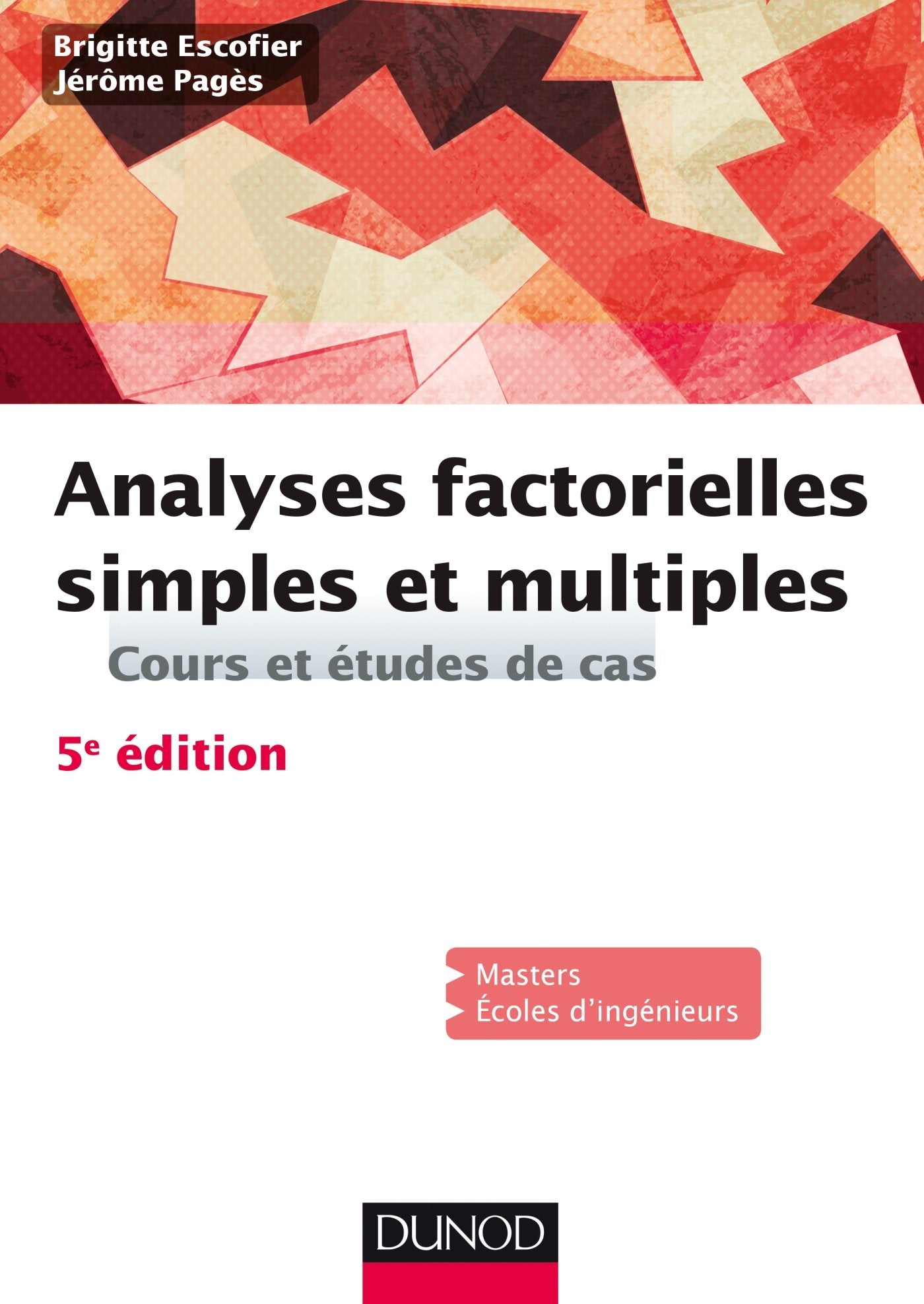 Analyses factorielles simples et multiples - 5e éd. - Cours et études de cas: Cours et études de cas book