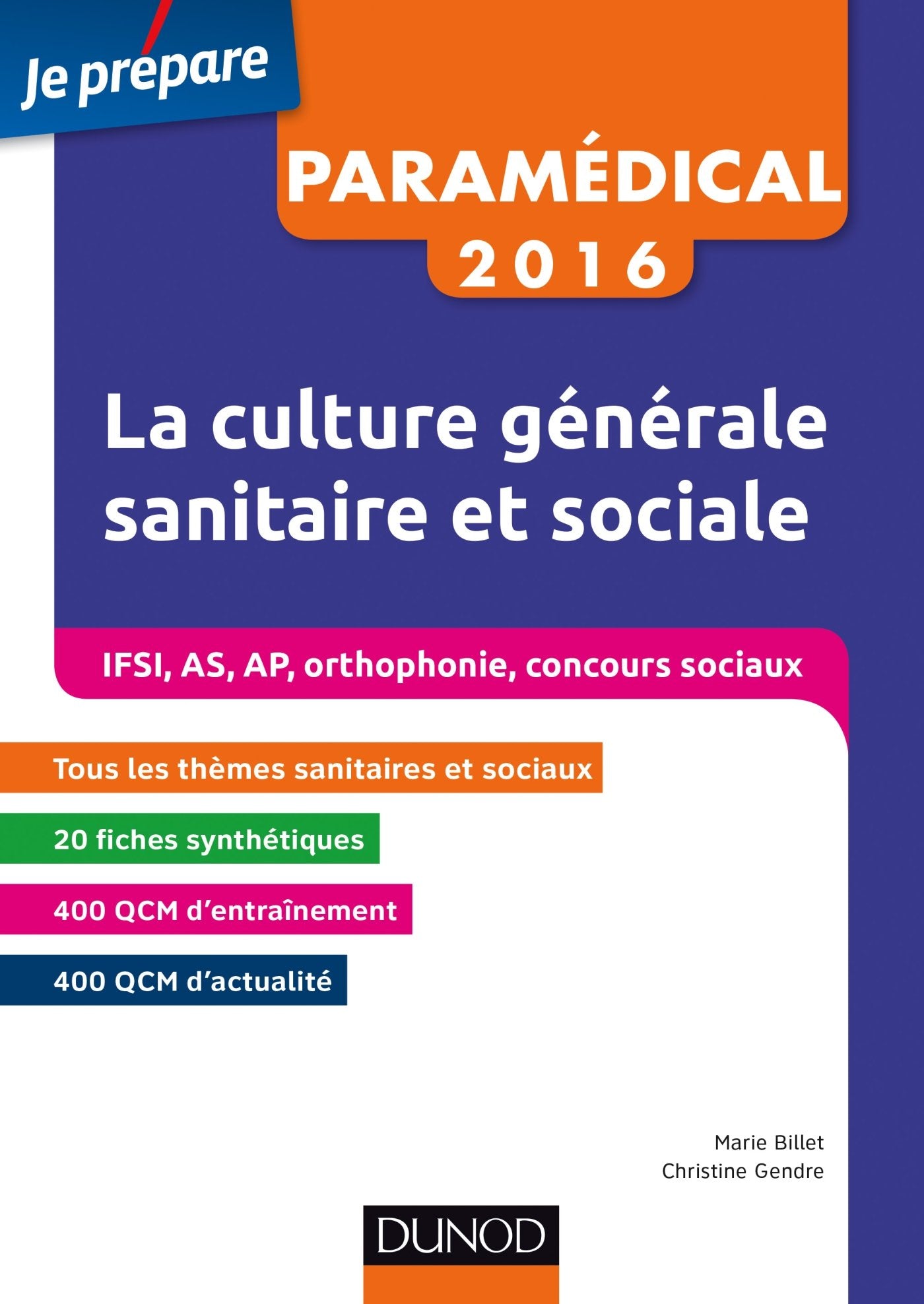 Paramédical 2016 - La culture générale sanitaire et sociale - IFSI, AS, AP, orthophonie: Concours Infimiers, Aide-soignant, Auxilliaire de puériculture, Orthophonie, Concours sociaux Books