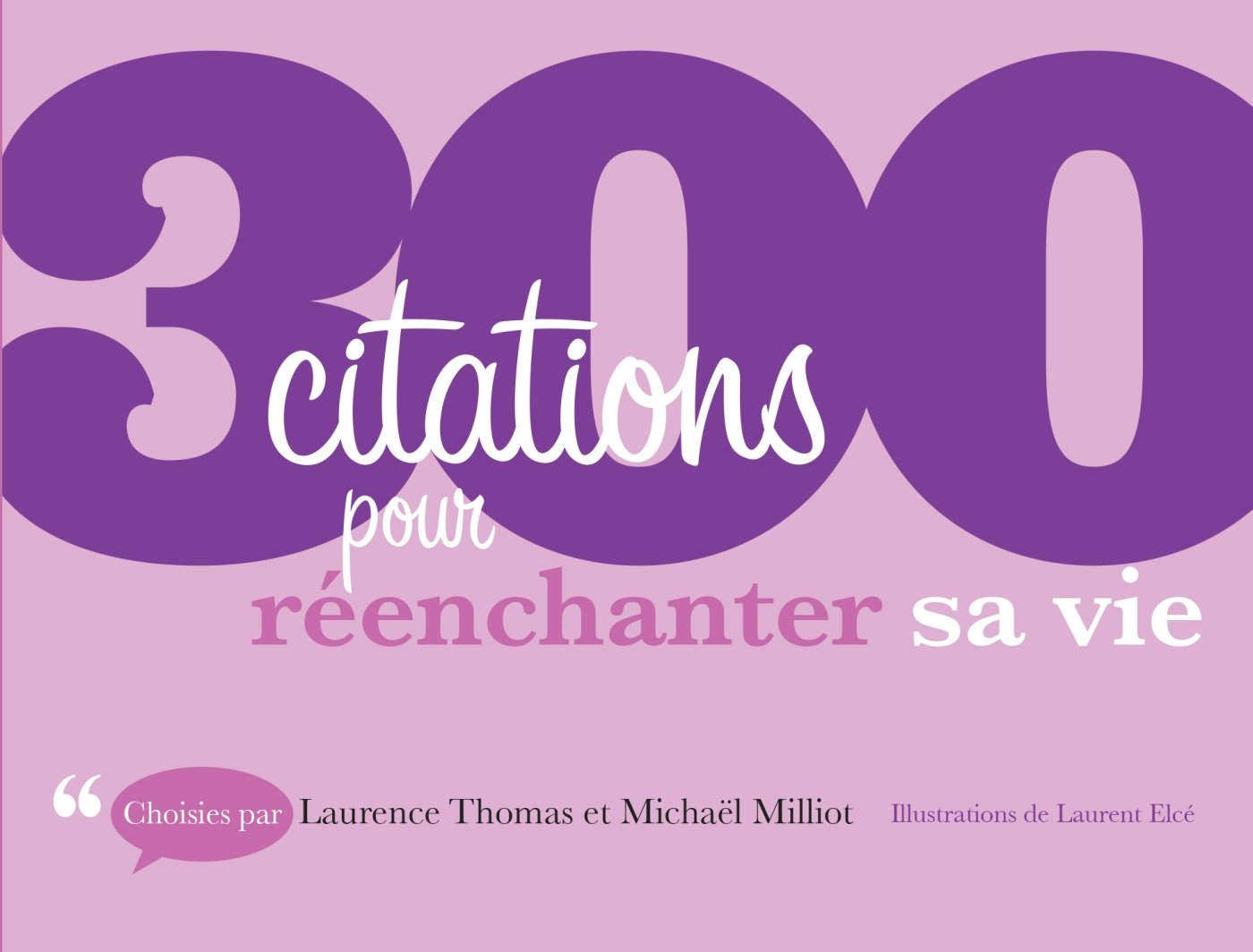 300 citations pour réenchanter sa vie: 300 citations pour réenchanter sa vie book
