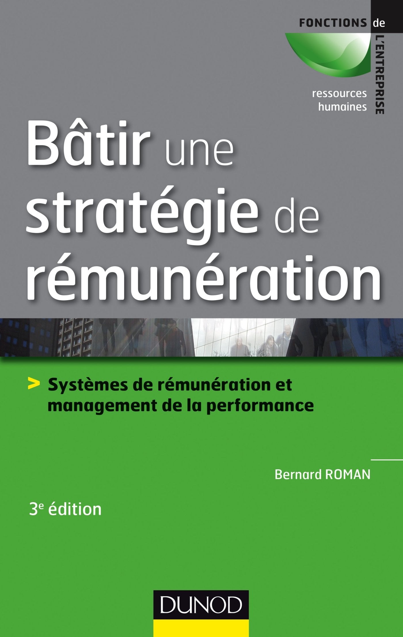 Bâtir une stratégie de rémunération - 3e éd. book