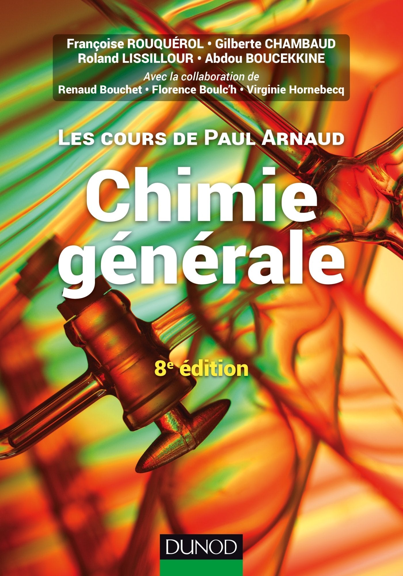 Les cours de Paul Arnaud - Chimie générale - 8e éd: Cours avec 330 questions et exercices corrigés et 200 QCM book