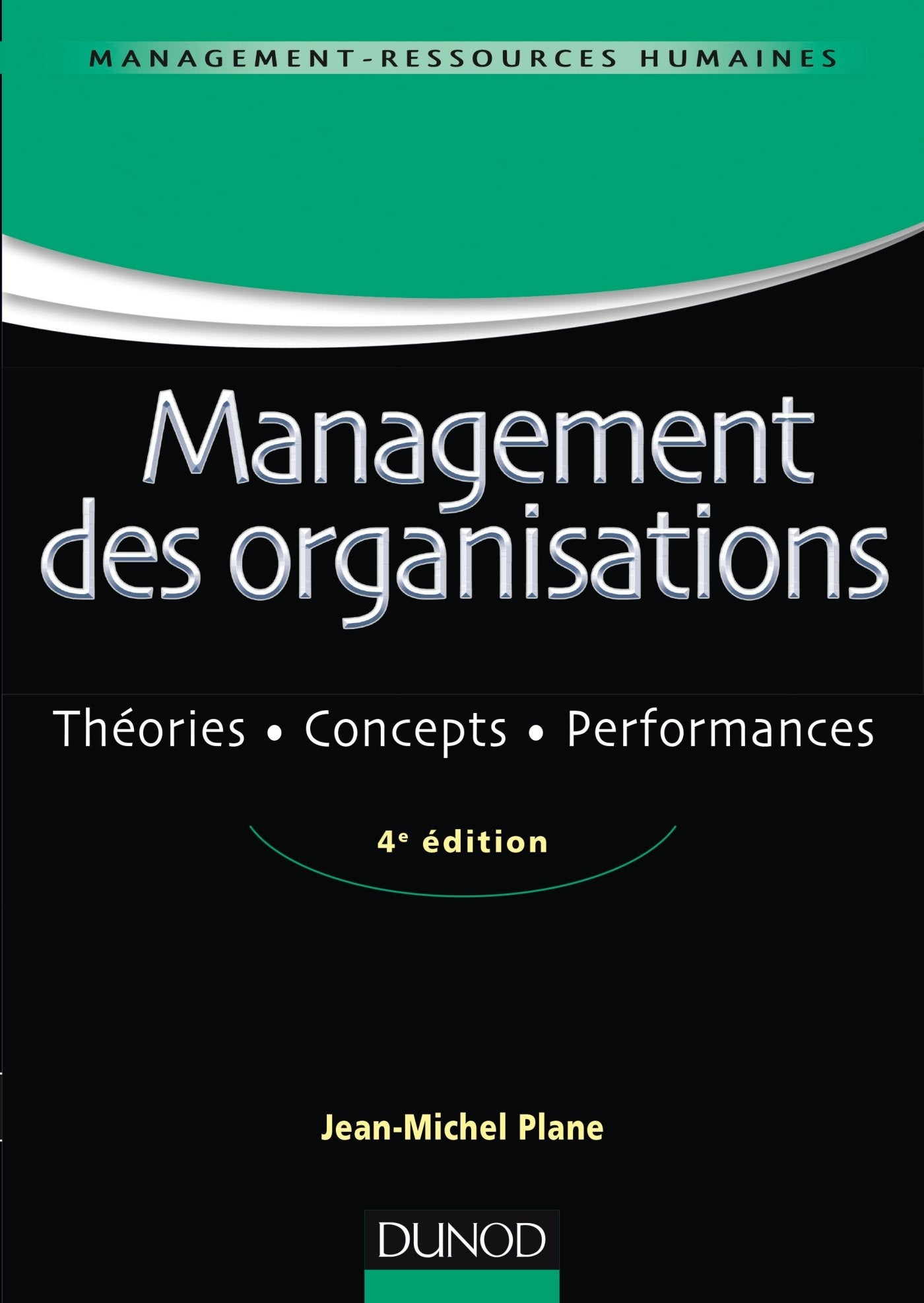 Management des organisations: Théorie - Concepts - Performances book