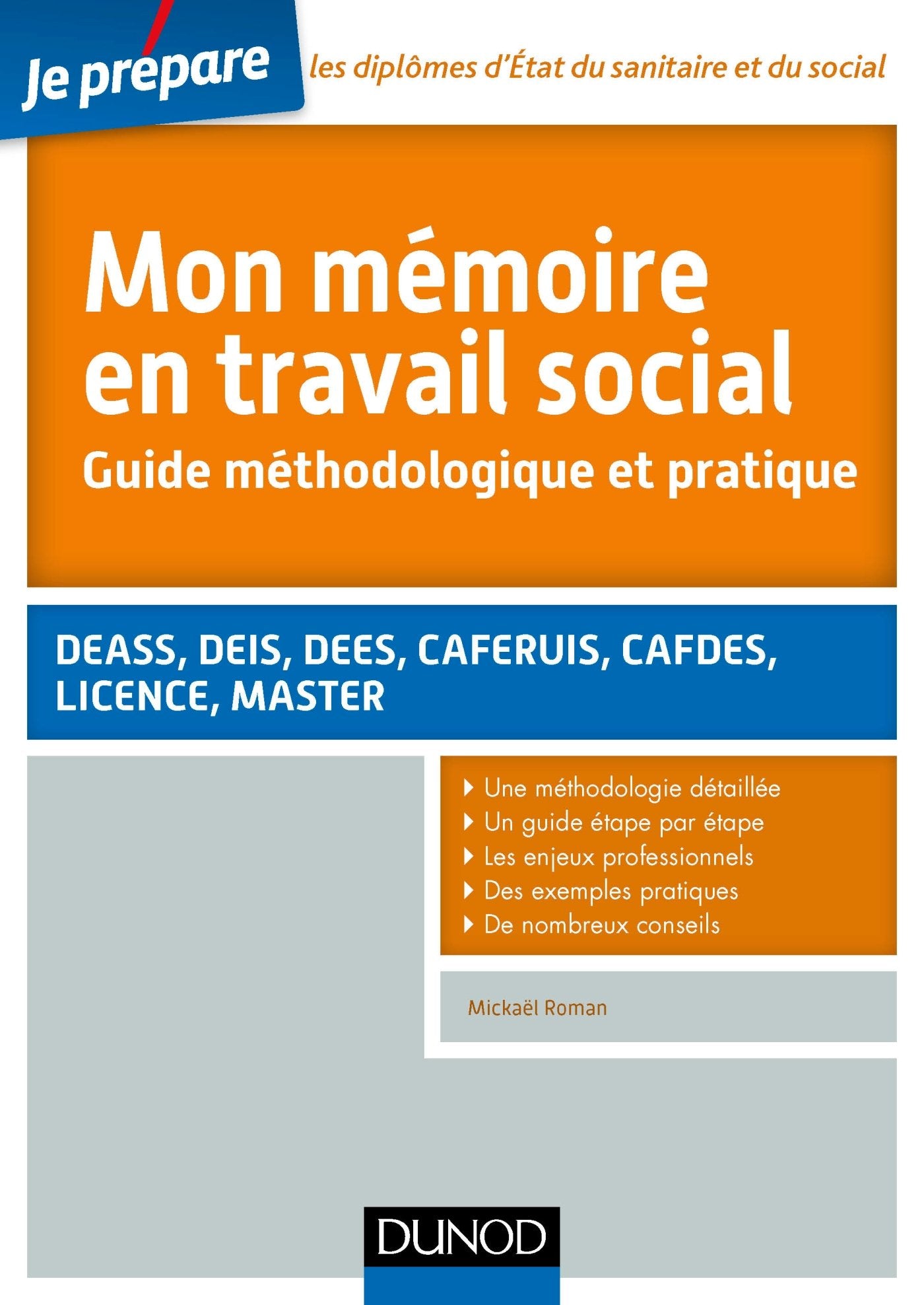 Mon mémoire en travail social. Guide méthodologique et pratique: DEASS, DEIS, DEES, CAFERUIS, CAFDES, LICENCE, MASTER book