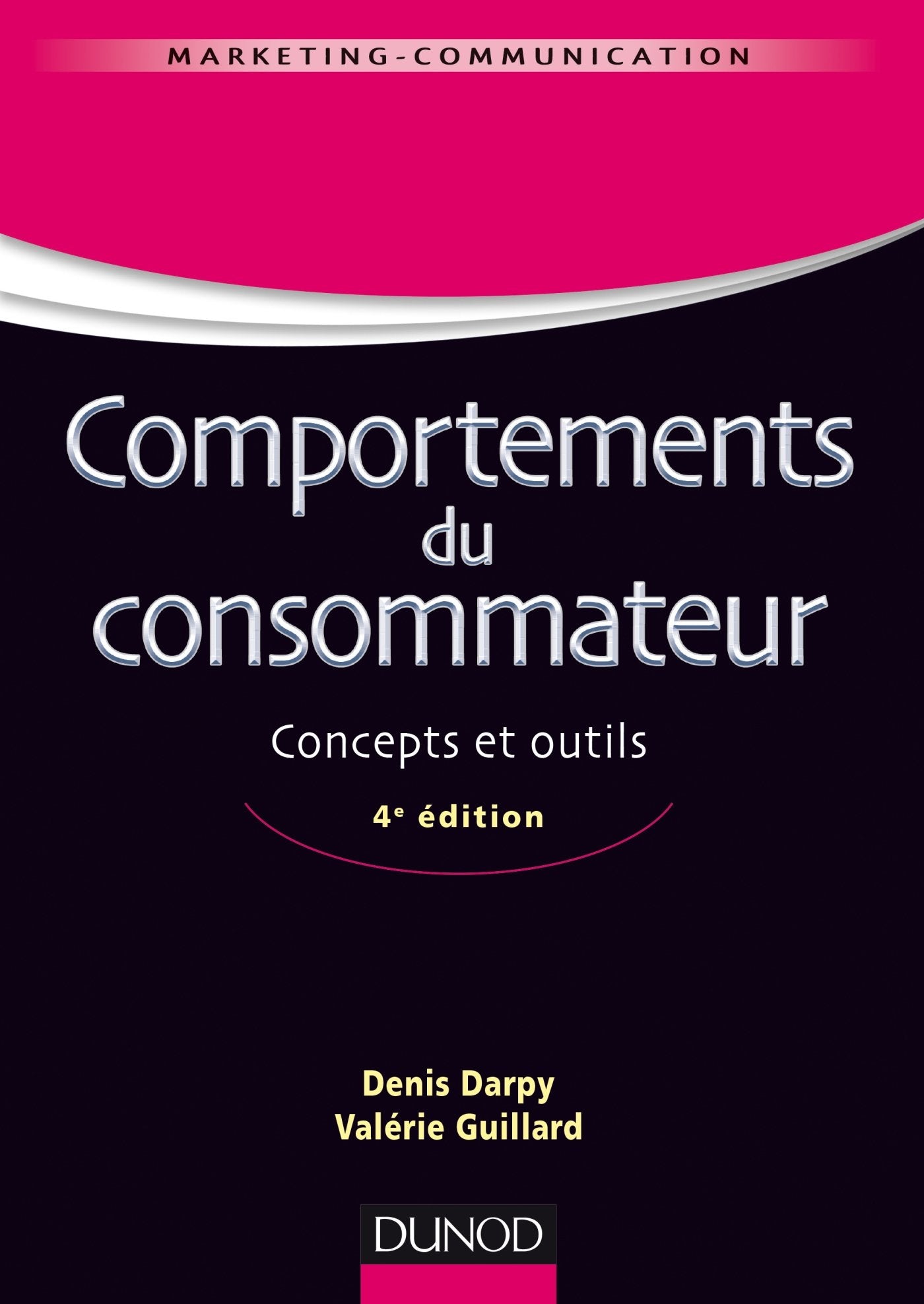 Comportements du consommateur - 4e éd. - Concepts et outils: Concepts et outils book