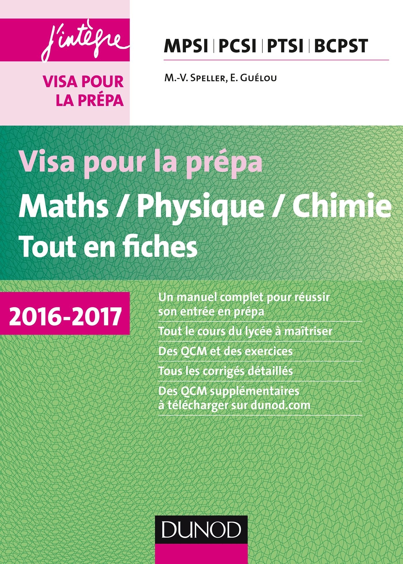 Visa pour la prépa - Maths/Physique/Chimie - Tout-en-fiches - 2016-2017 - MPSI-PCSI-PTSI-BCPST: MPSI-PCSI-PTSI-BCPST (2016-2017) book