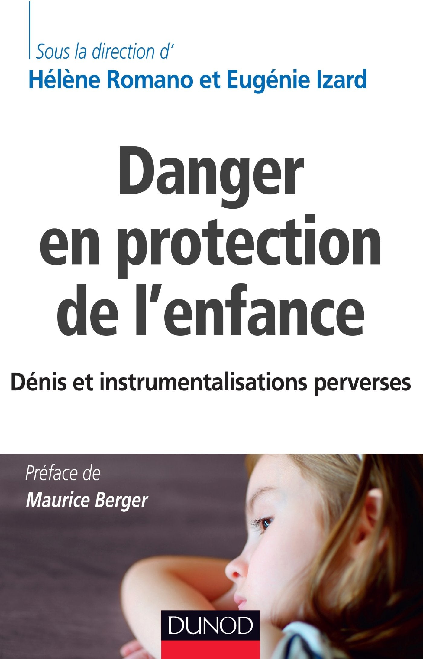 Danger en protection de l'enfance - Dénis et instrumentalisations perverses: Dénis et instrumentalisations perverses book