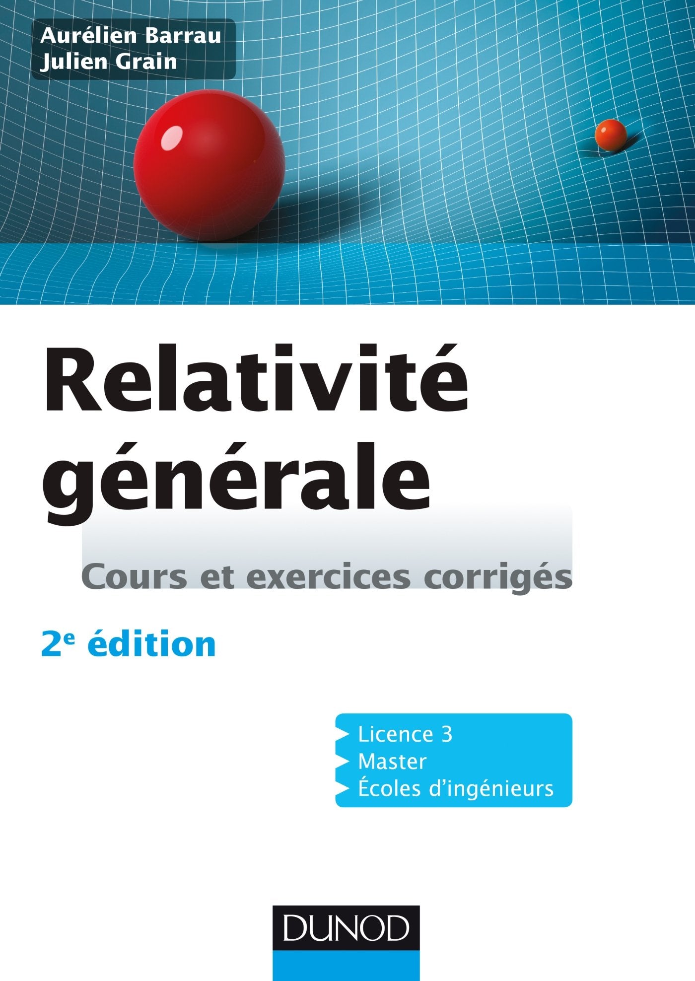 Relativité générale - 2e éd - Cours et exercices corrigés: Cours et exercices corrigés Natural Sciences