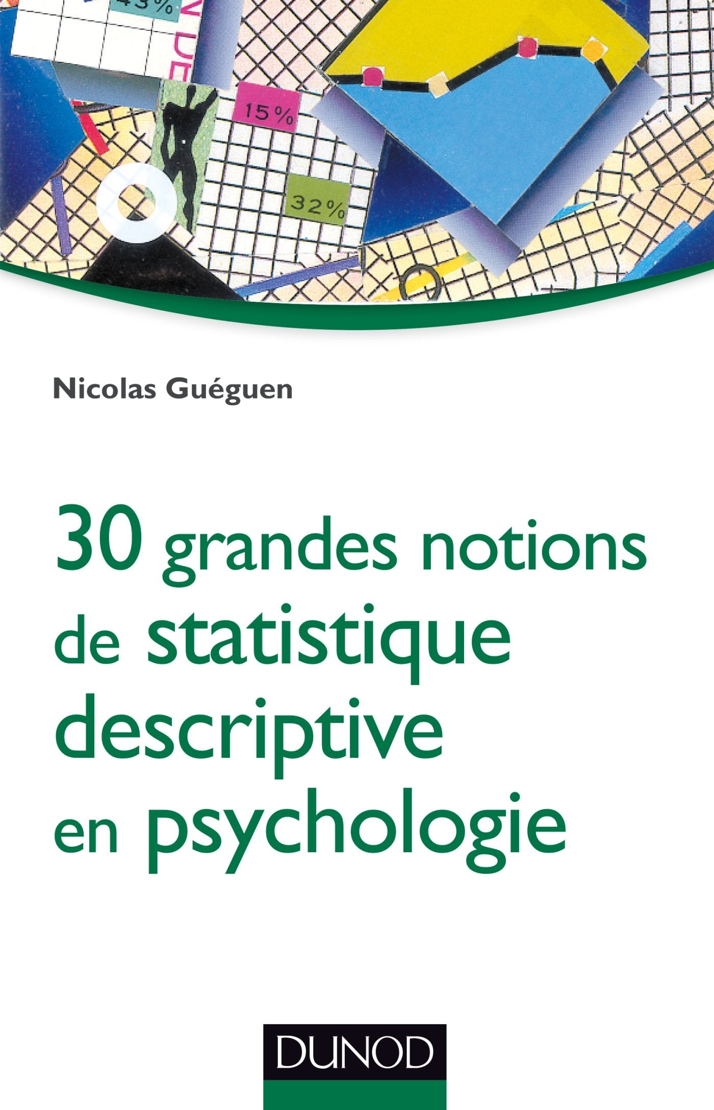 30 grandes notions de statistique descriptive en psychologie book