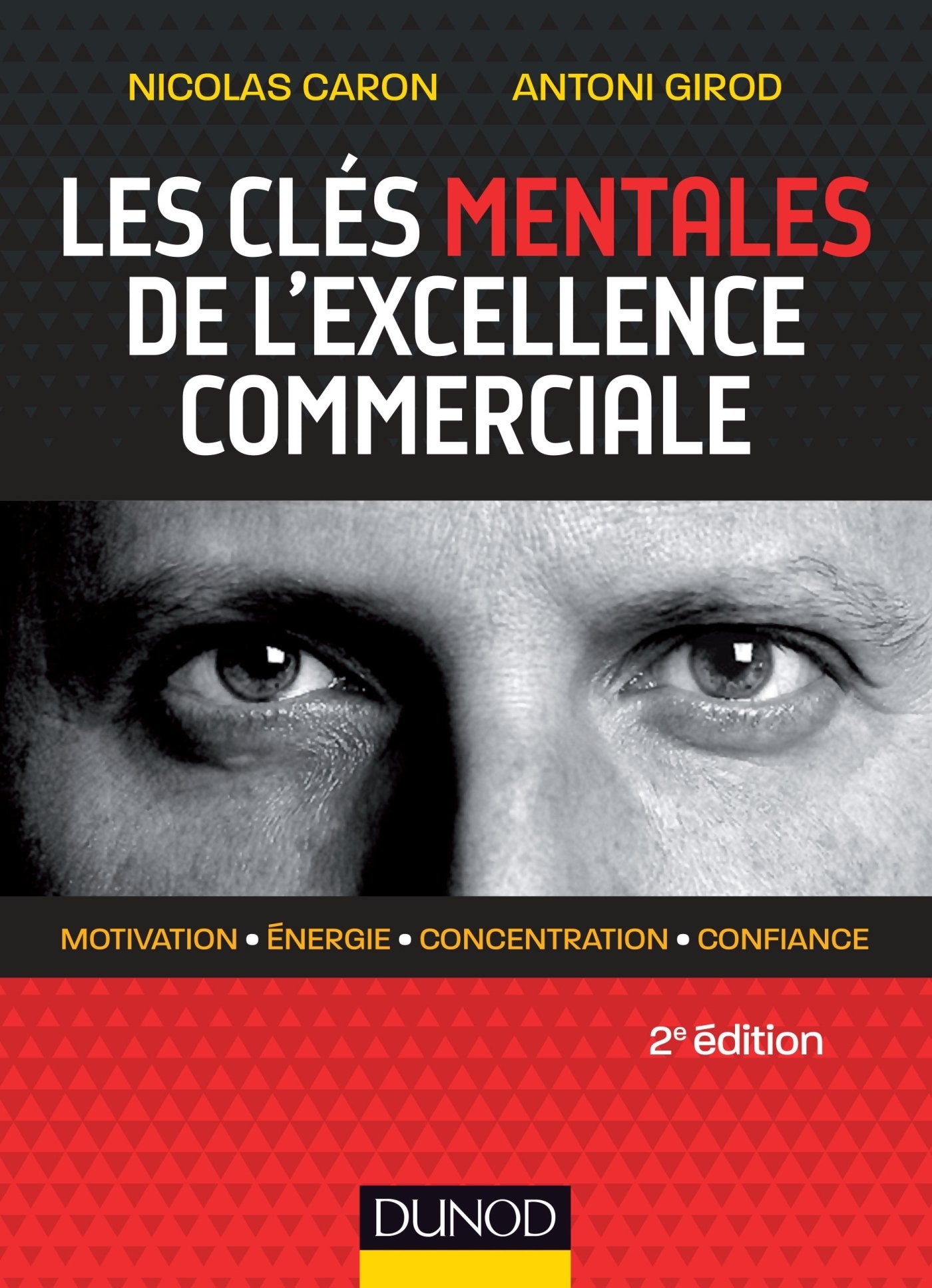 Les clés mentales de l'excellence commerciale - 2e éd. - Lauréat prix DCF du Livre - 2019 book