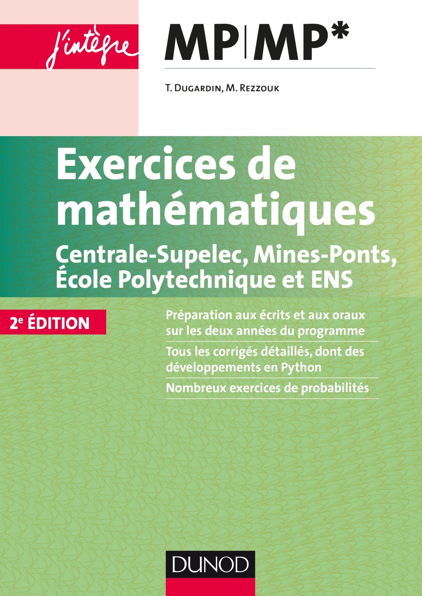 Exercices de mathématiques MP-MP* Centrale-SupElec, Mines-Ponts, Ecole Polytechnique et ENS book