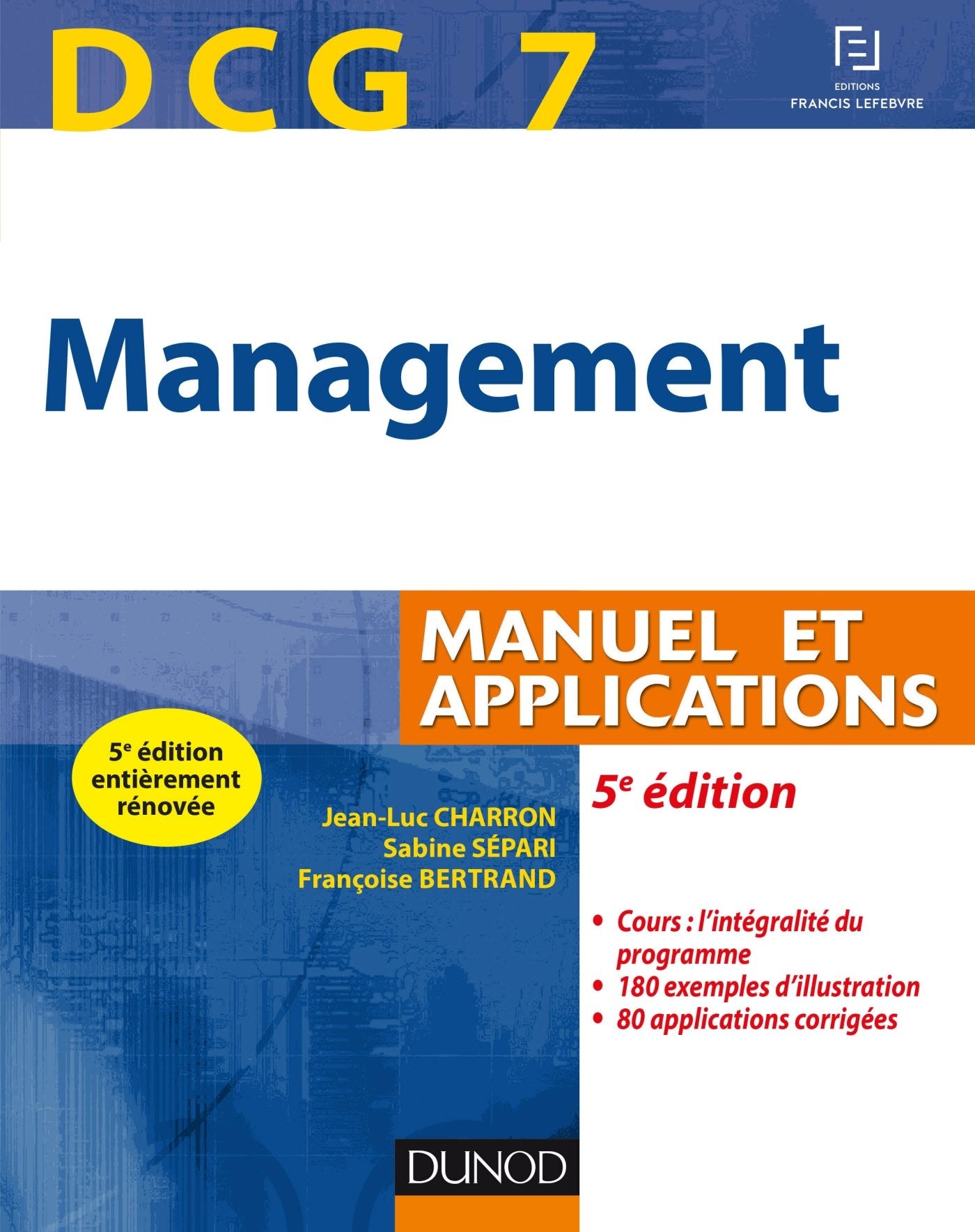 DCG 7 - Management - 5e éd. - Manuel et applications, corrigés inclus: Manuel et Applications, corrigés inclus book