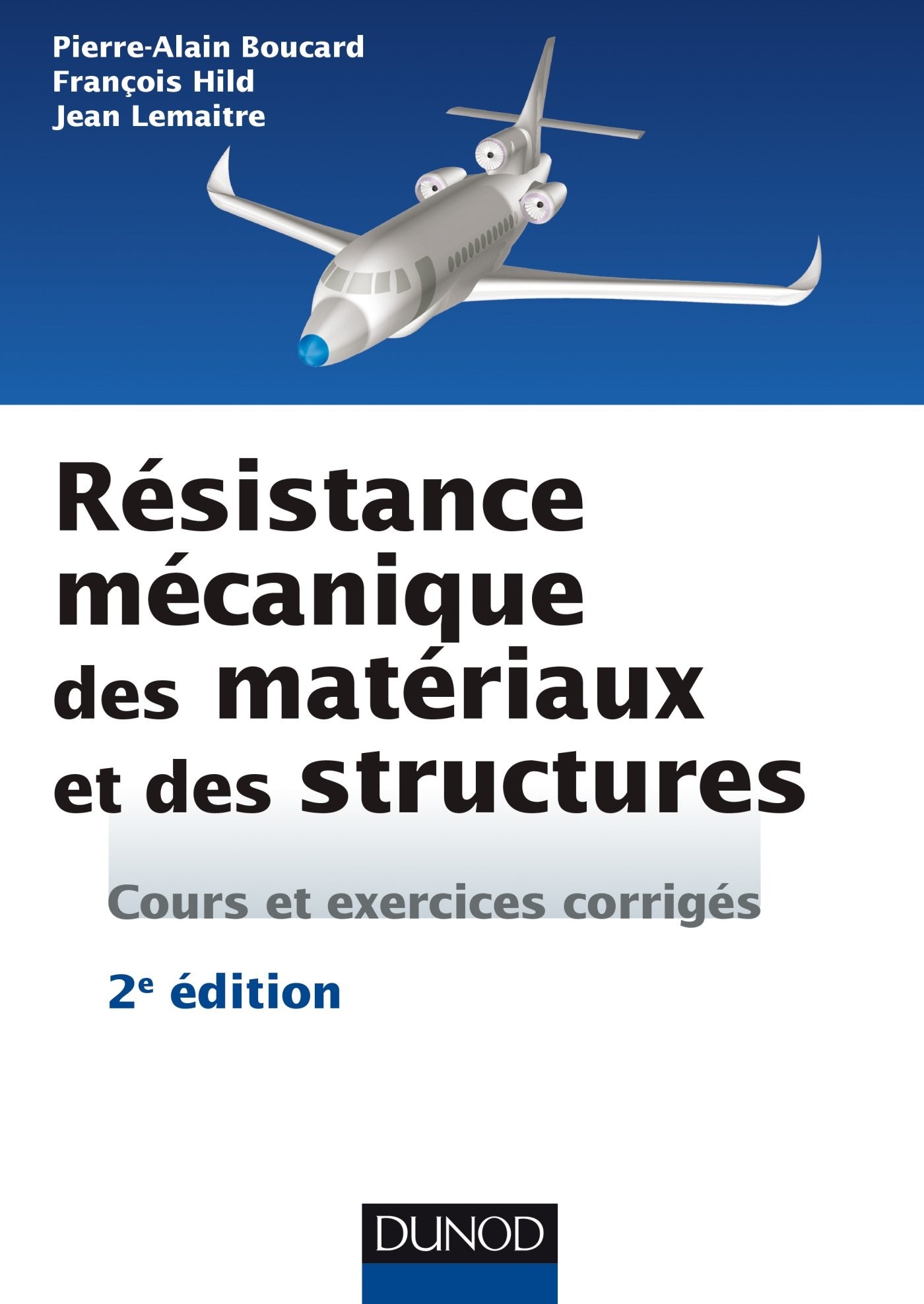 Résistance mécanique des matériaux et des structures - 2e éd. - cours et exercices corrigés: Cours et exercices corrigés book