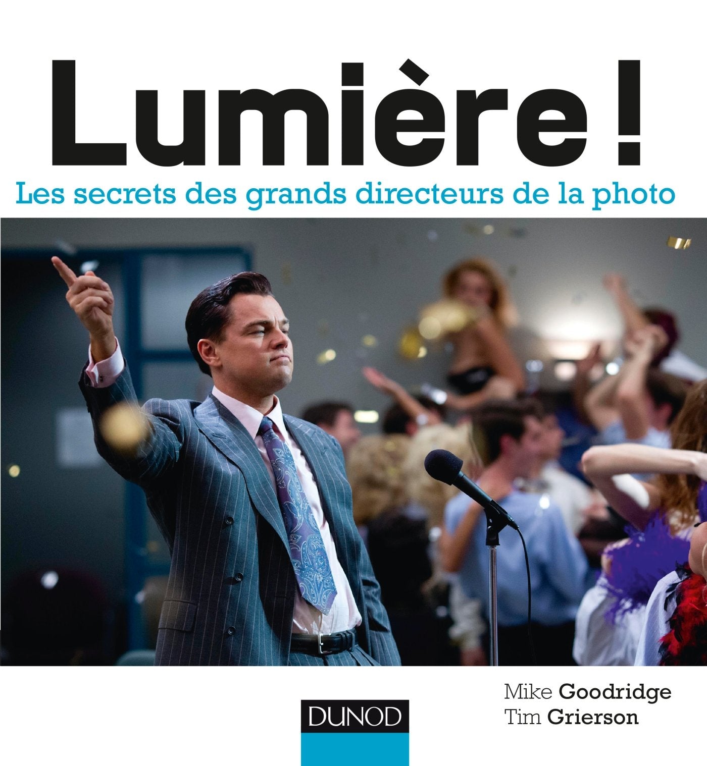 Lumière !: Les secrets des plus grands directeurs de la photo book