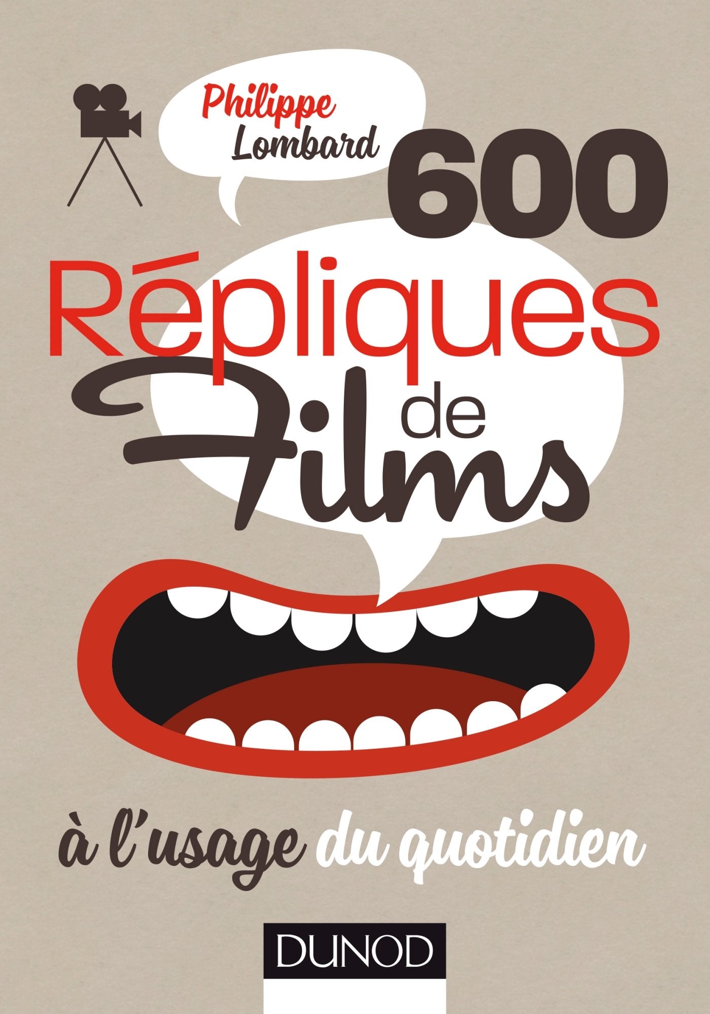 600 répliques de films à l'usage du quotidien book