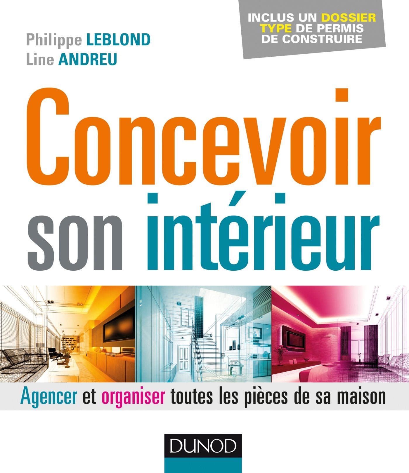 Concevoir son intérieur: Agencer et organiser toutes les pièces de sa maison book