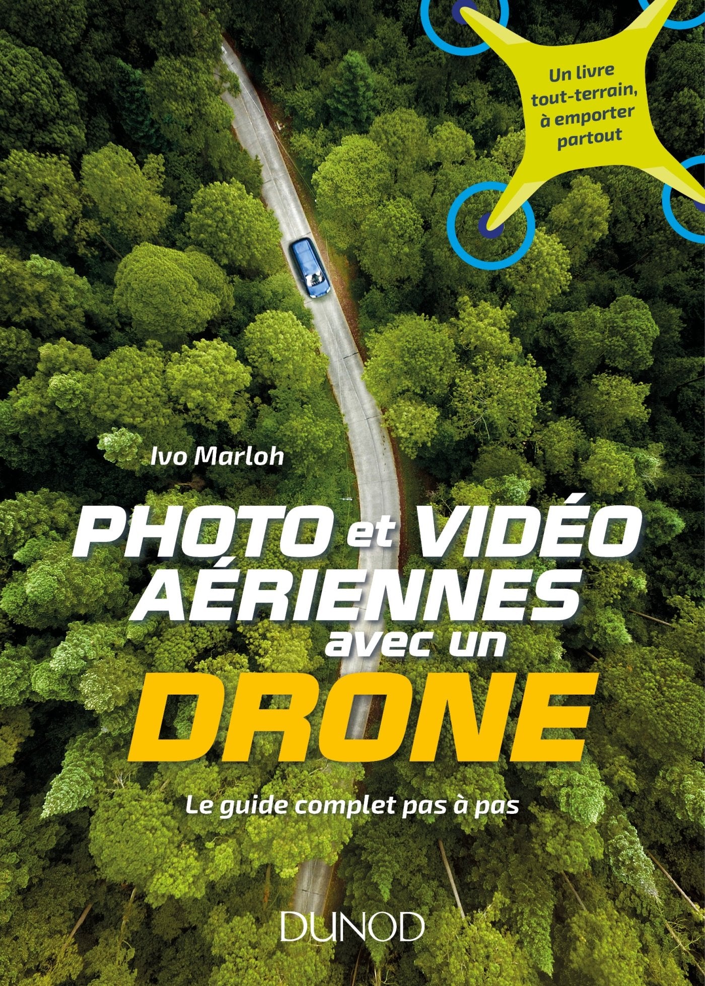 Photo et vidéo aériennes avec un drone - Le guide complet pas à pas: Le guide complet pas à pas book