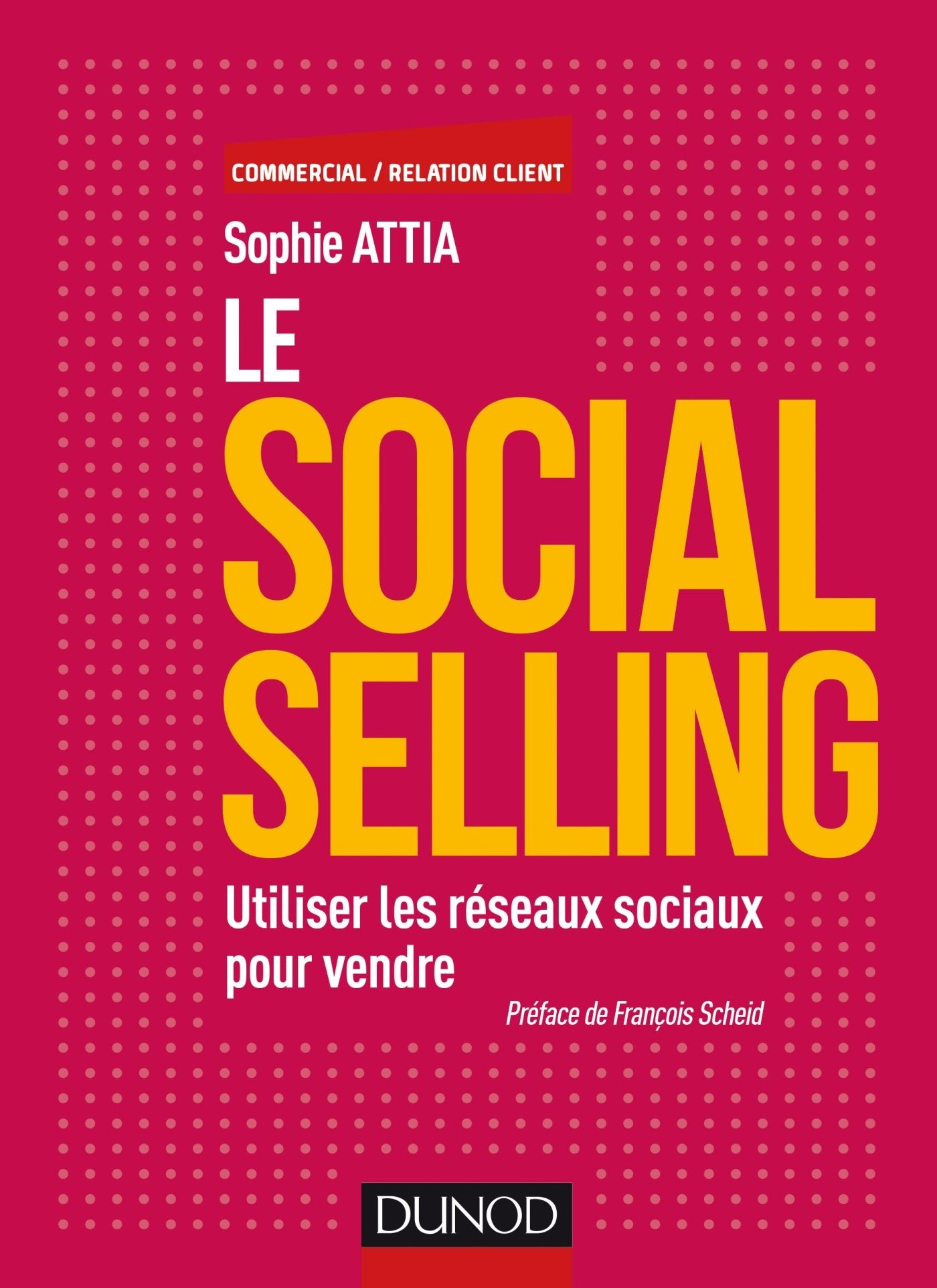 Le Social selling: Utiliser les réseaux sociaux pour vendre book