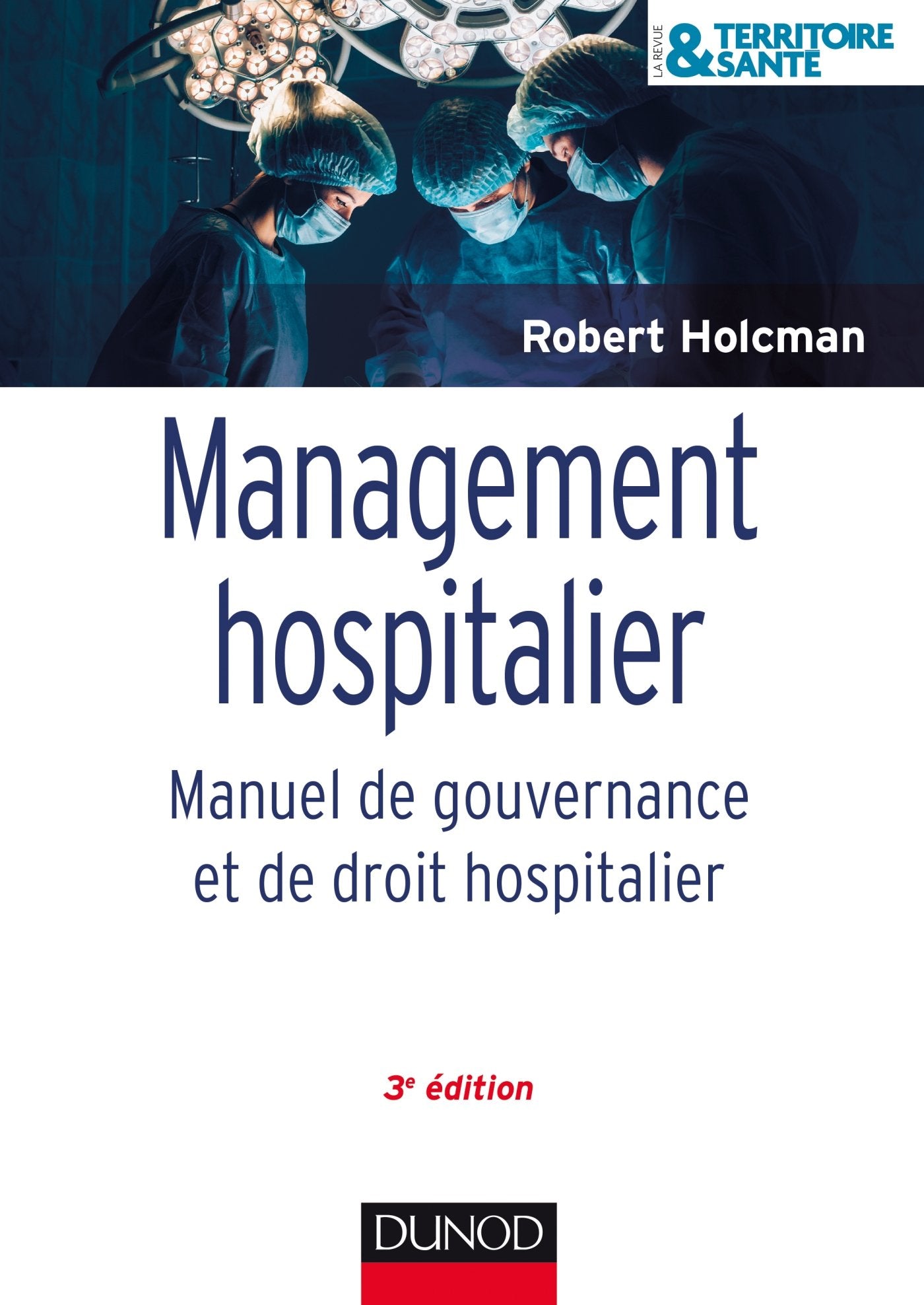 Management hospitalier: Manuel de gouvernance et de droit hospitalier book