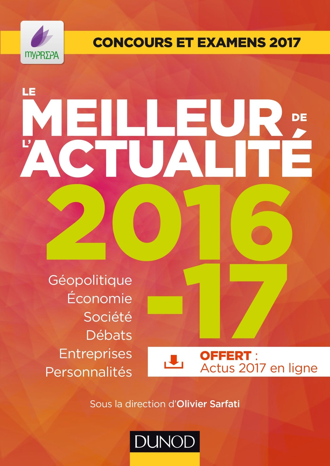 Le meilleur de l'actualité 2016-17 - Concours et examens 2017: Concours et examens 2017 (2016-2017) book