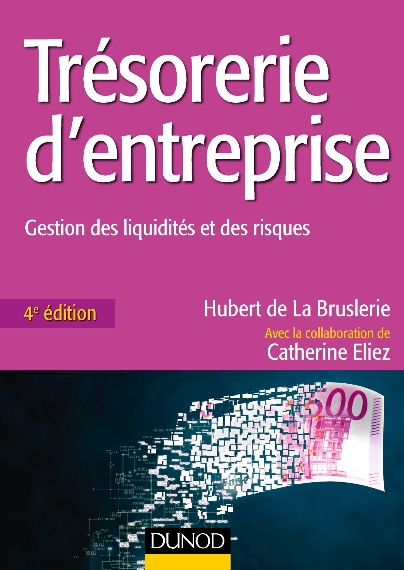 Trésorerie d'entreprise - 4e éd. - Gestion des liquidités et des risques: Gestion des liquidités et des risques book