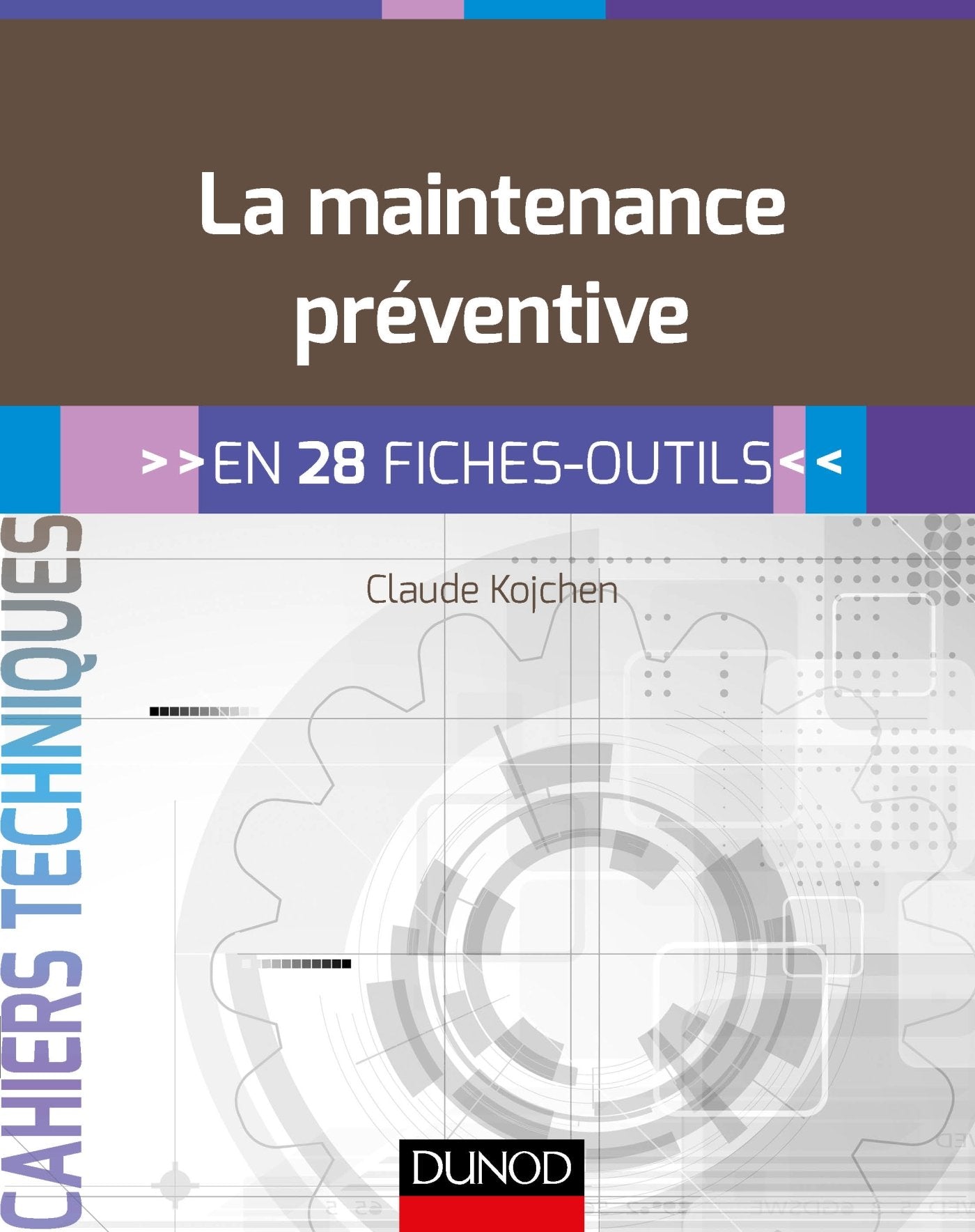 La maintenance préventive - en 28 fiches outils: en 28 fiches outils Business & Technology