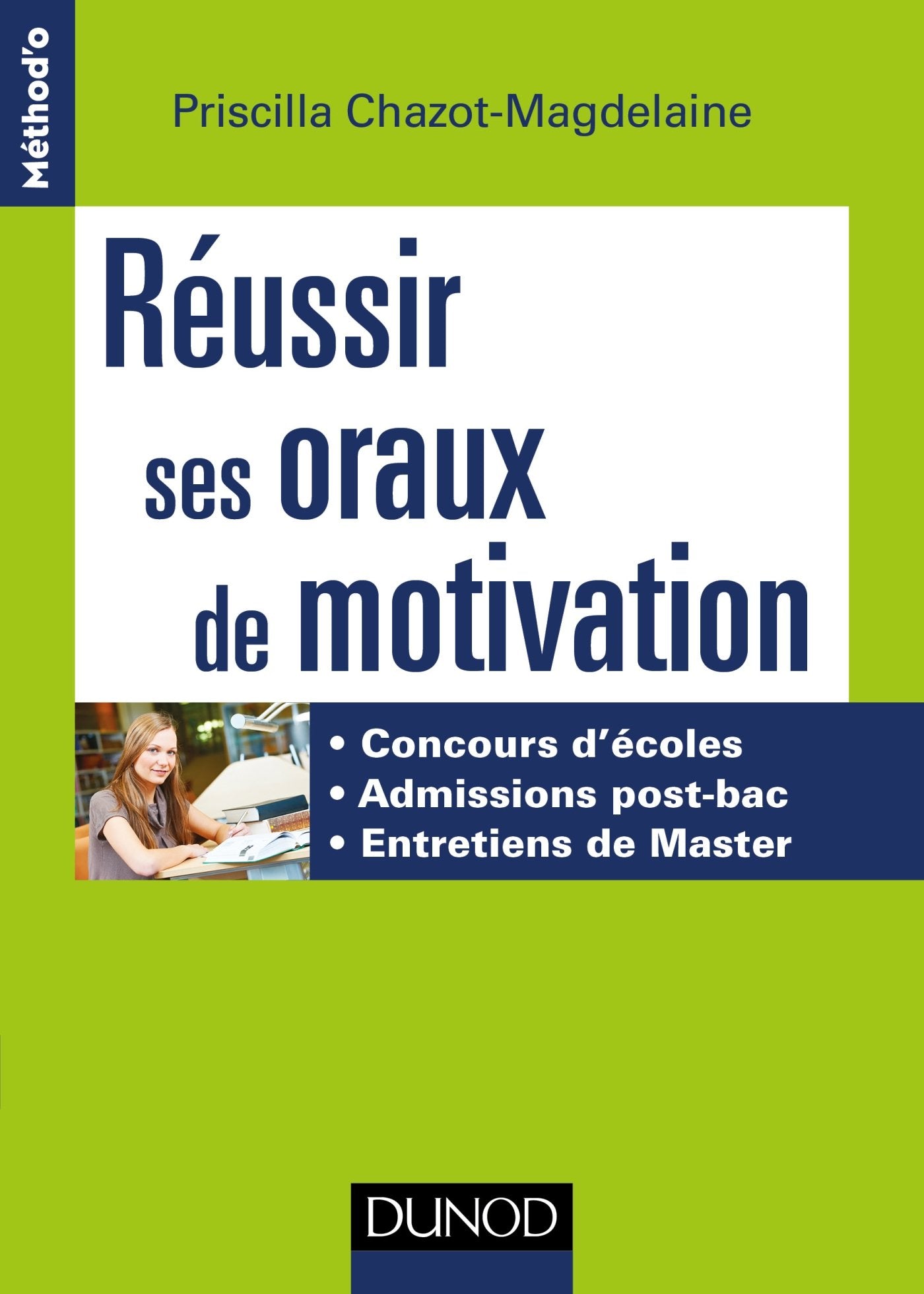 Réussir ses oraux de motivation - Concours d'écoles, Admissions post-bac, Entretiens de Master: Concours d'écoles, Admissions post-bac, Entretiens de Master (2017-2018) book