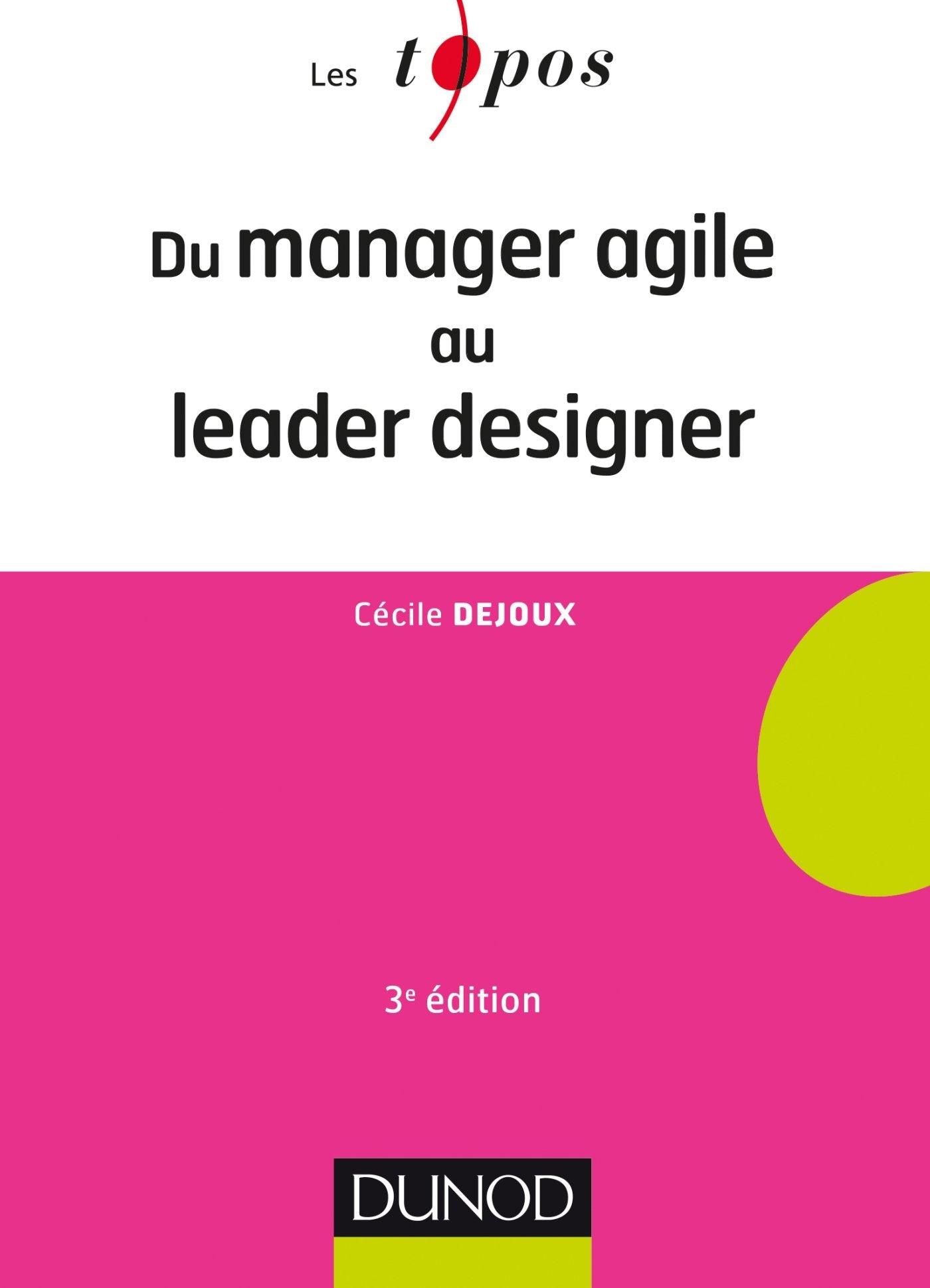 Du manager agile au leader designer - 3e éd. book