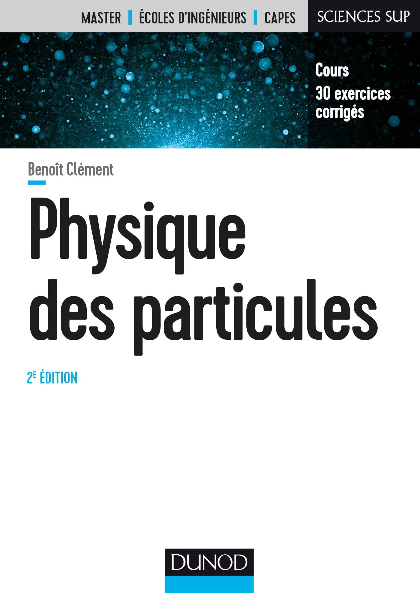 Physique des particules - 2e éd. - Cours, 30 exercices corrigés: Cours, 30 exercices corrigés book