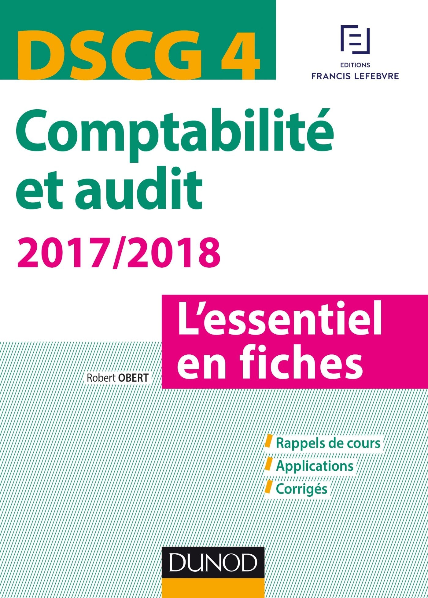 DSCG 4 -Comptabilité et audit 2017/2018 - 6e éd. - L'essentiel en fiches: L'essentiel en fiches (2017-2018) book