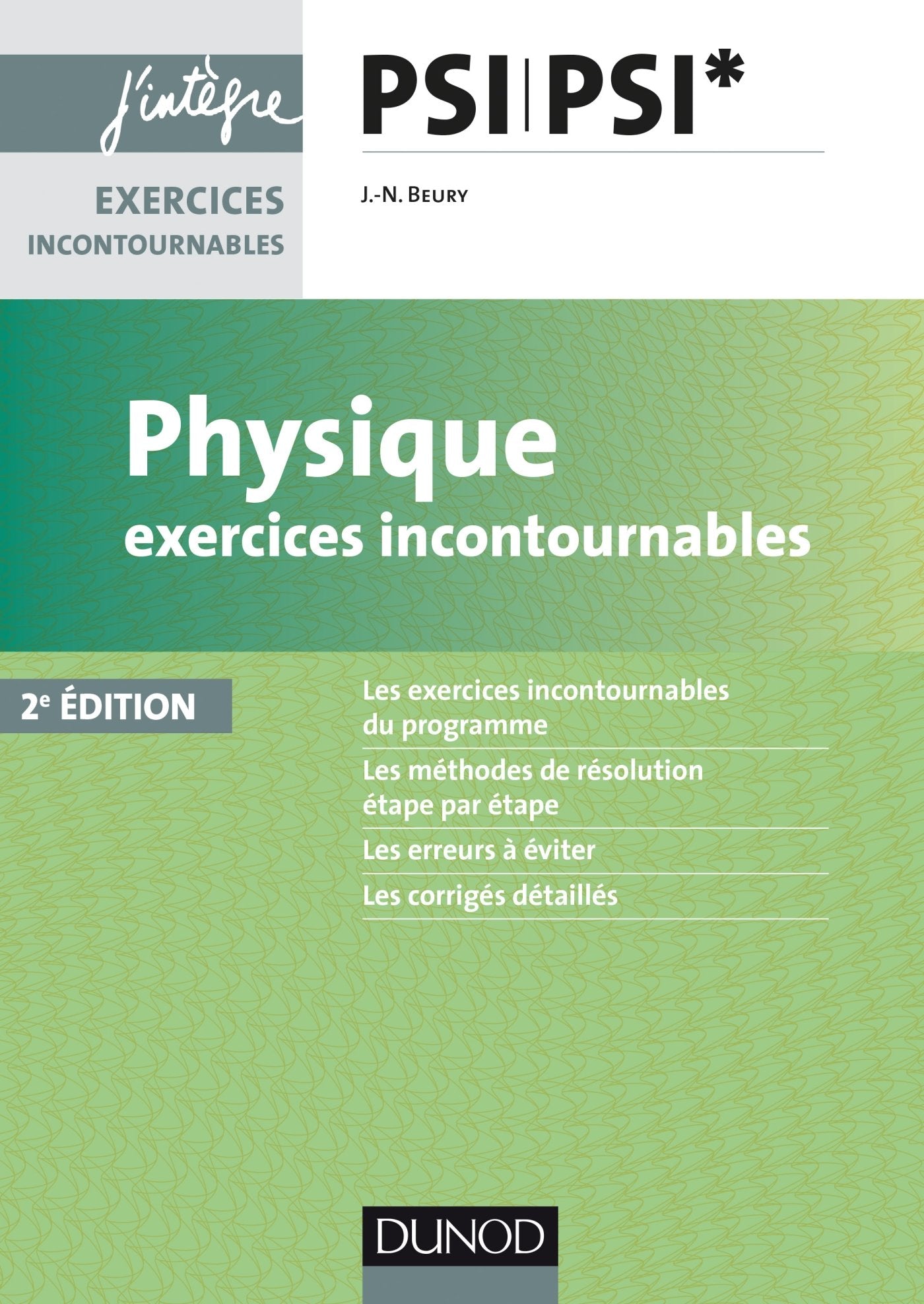 Physique Exercices incontournables PSI - 2e éd. Natural Sciences