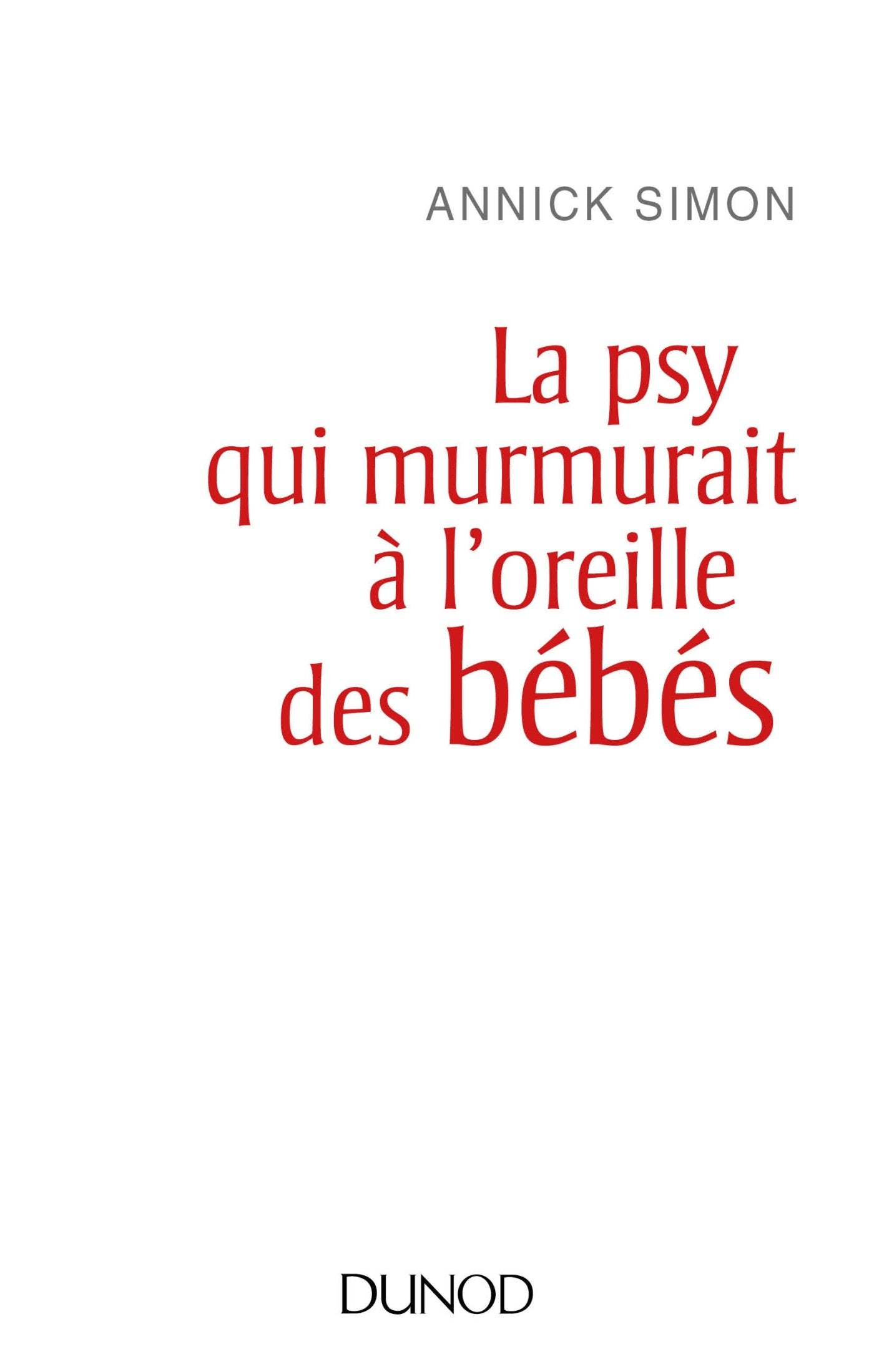 La psy qui murmurait à l'oreille des bébés book