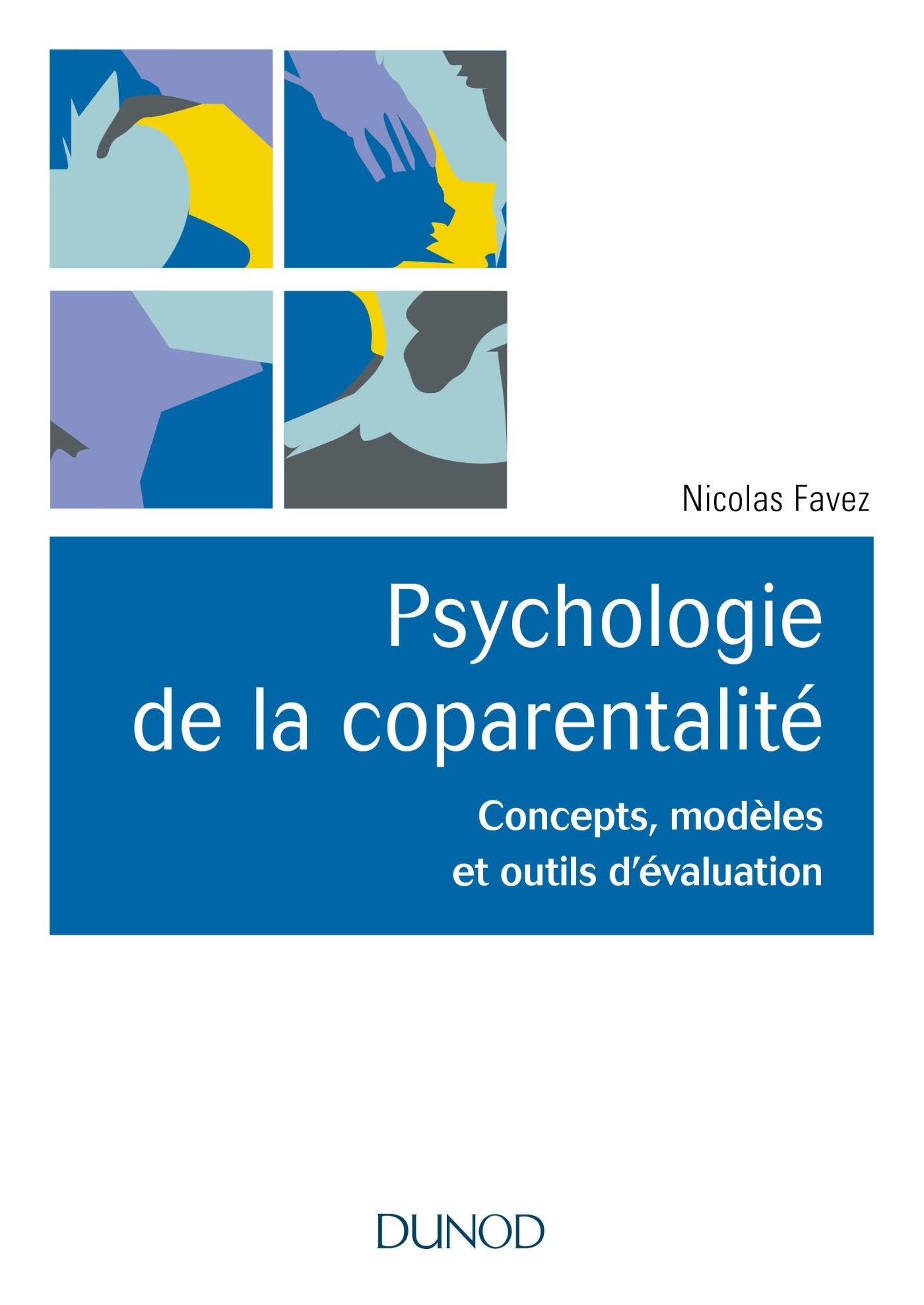 Psychologie de la coparentalité - Concepts, modèles et outils d'évaluation: Concepts, modèles et outils d'évaluation book