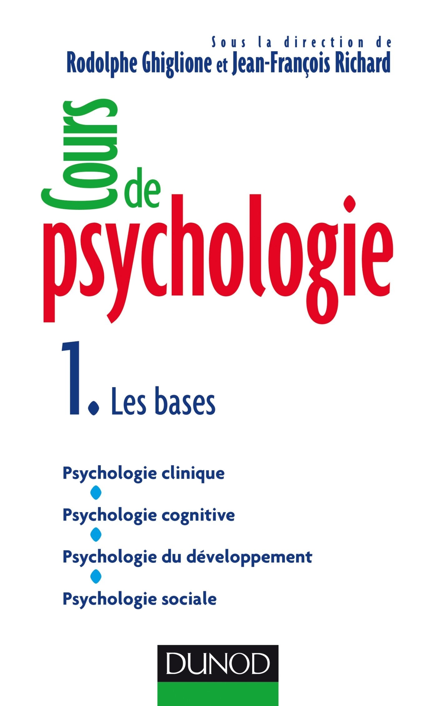 Cours de psychologie: Tome 1 - Les bases book