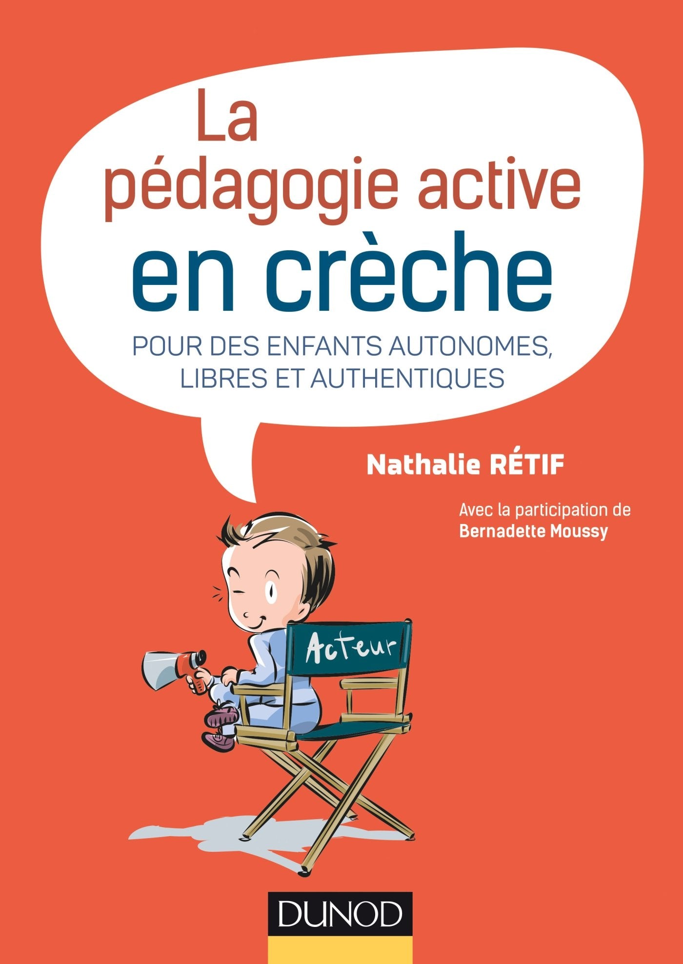 La pédagogie active en crèche: Pour des enfants autonomes, libres et authentiques book