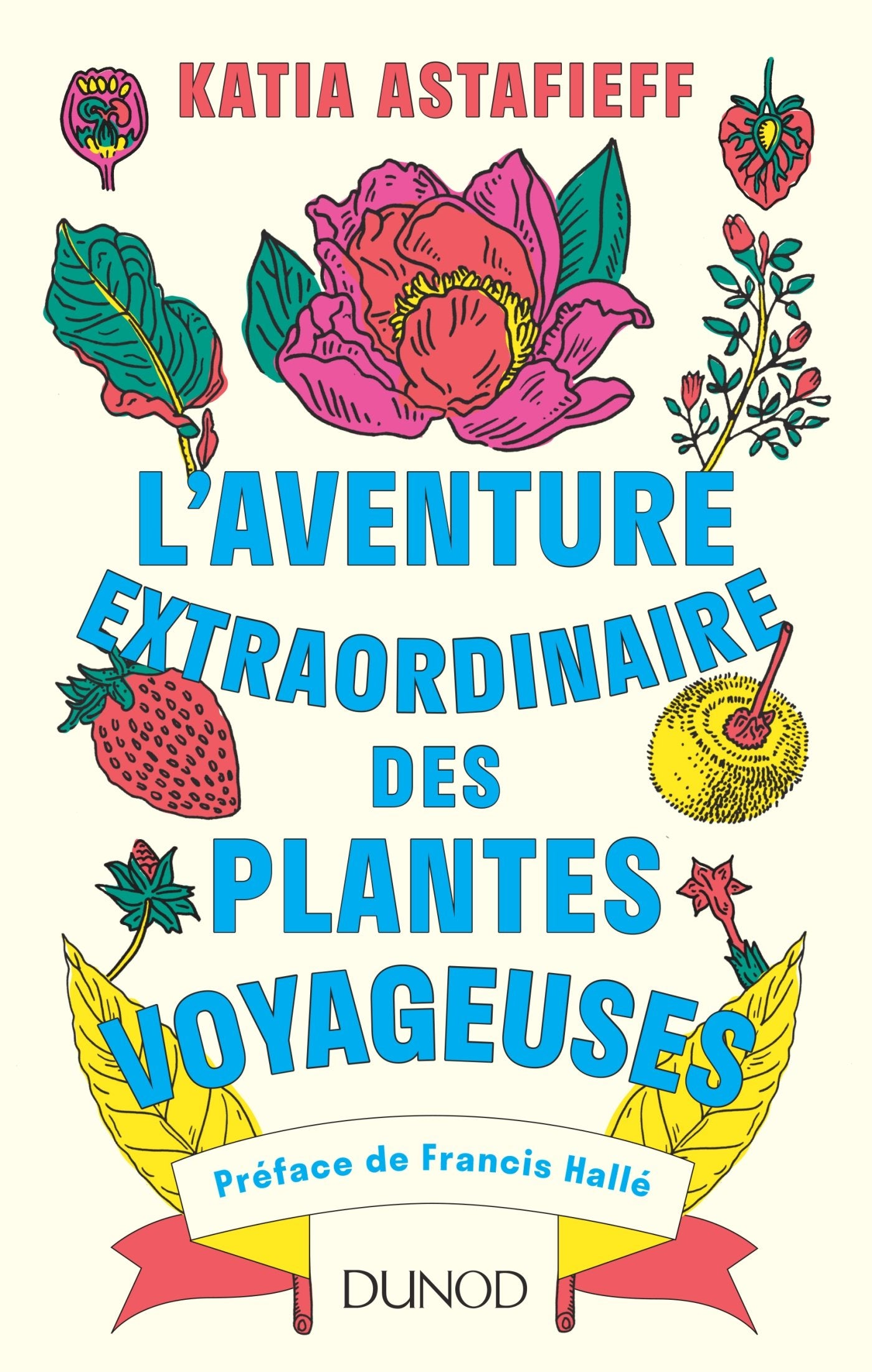 L'aventure extraordinaire des plantes voyageuses book