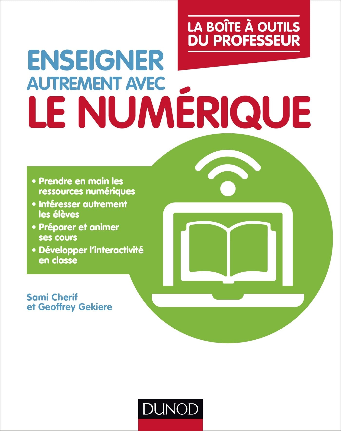 Enseigner autrement avec le numérique - La boîte à outils du professeur: La boîte à outils du professeur book