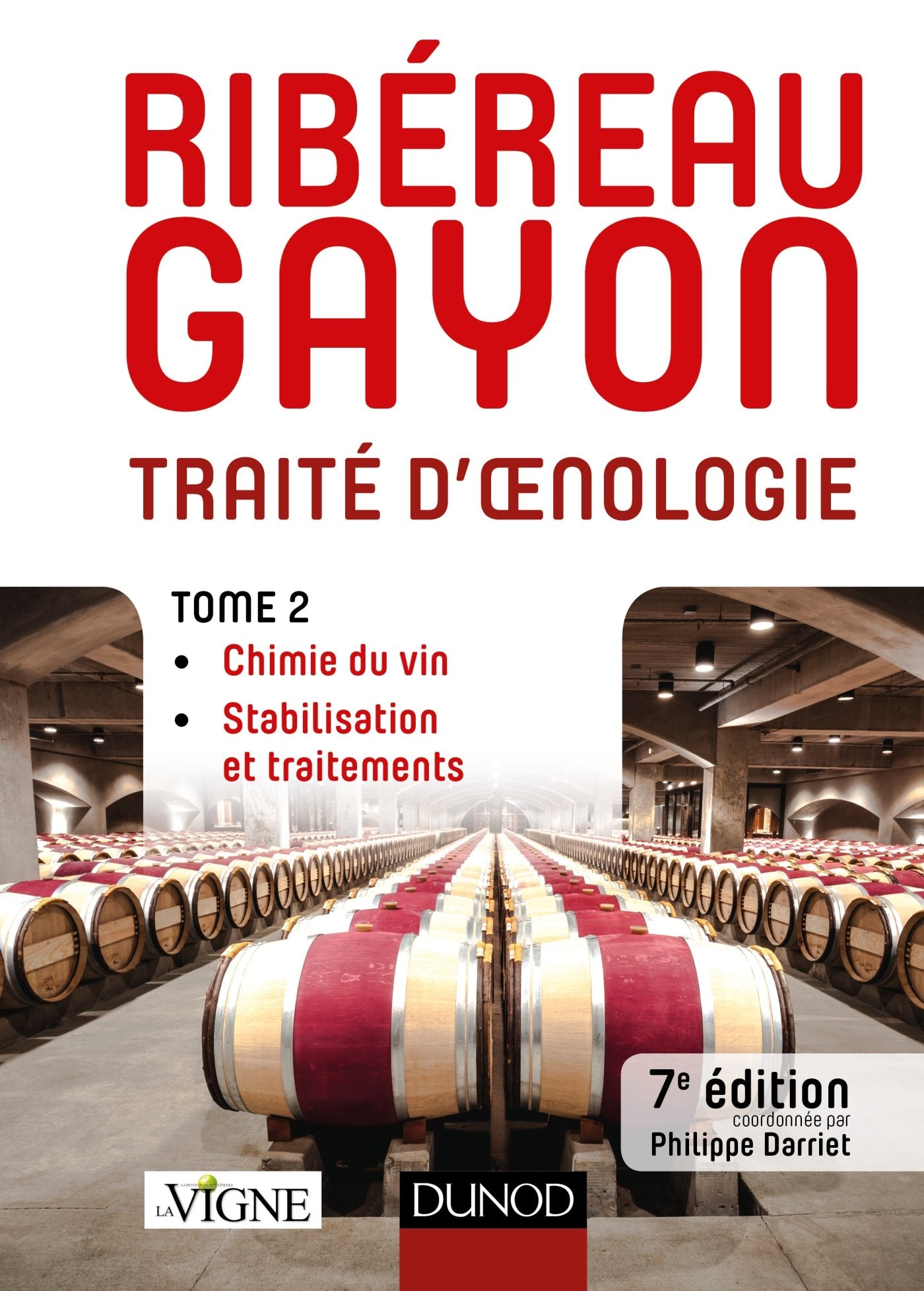Traité d'oenologie - Tome 2 - 7e éd. - Chimie du vin. Stabilisation et traitements: Chimie du vin. Stabilisation et traitements Business & Technology