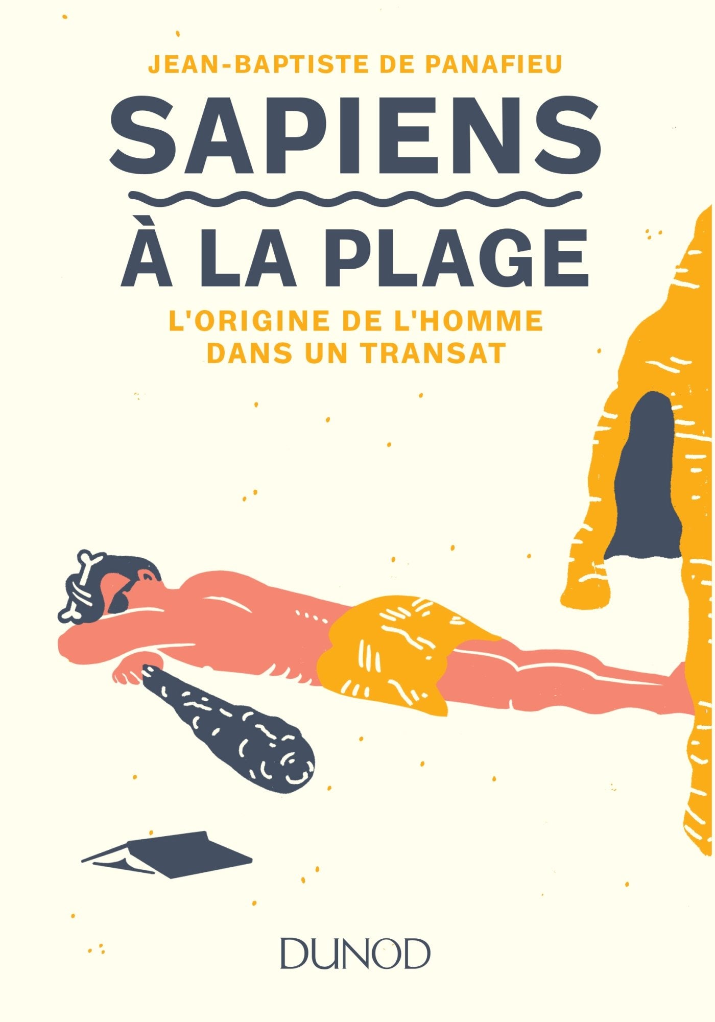 Sapiens à la plage - L'origine de l'homme dans un transat: L'origine de l'homme dans un transat Geology & Geography