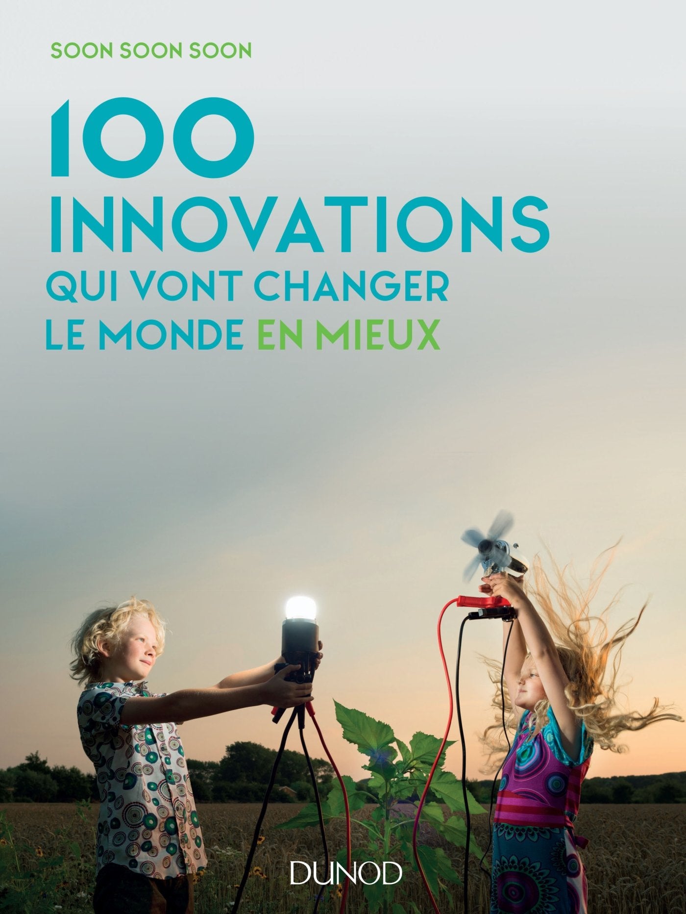 100 innovations qui vont changer le monde en mieux book