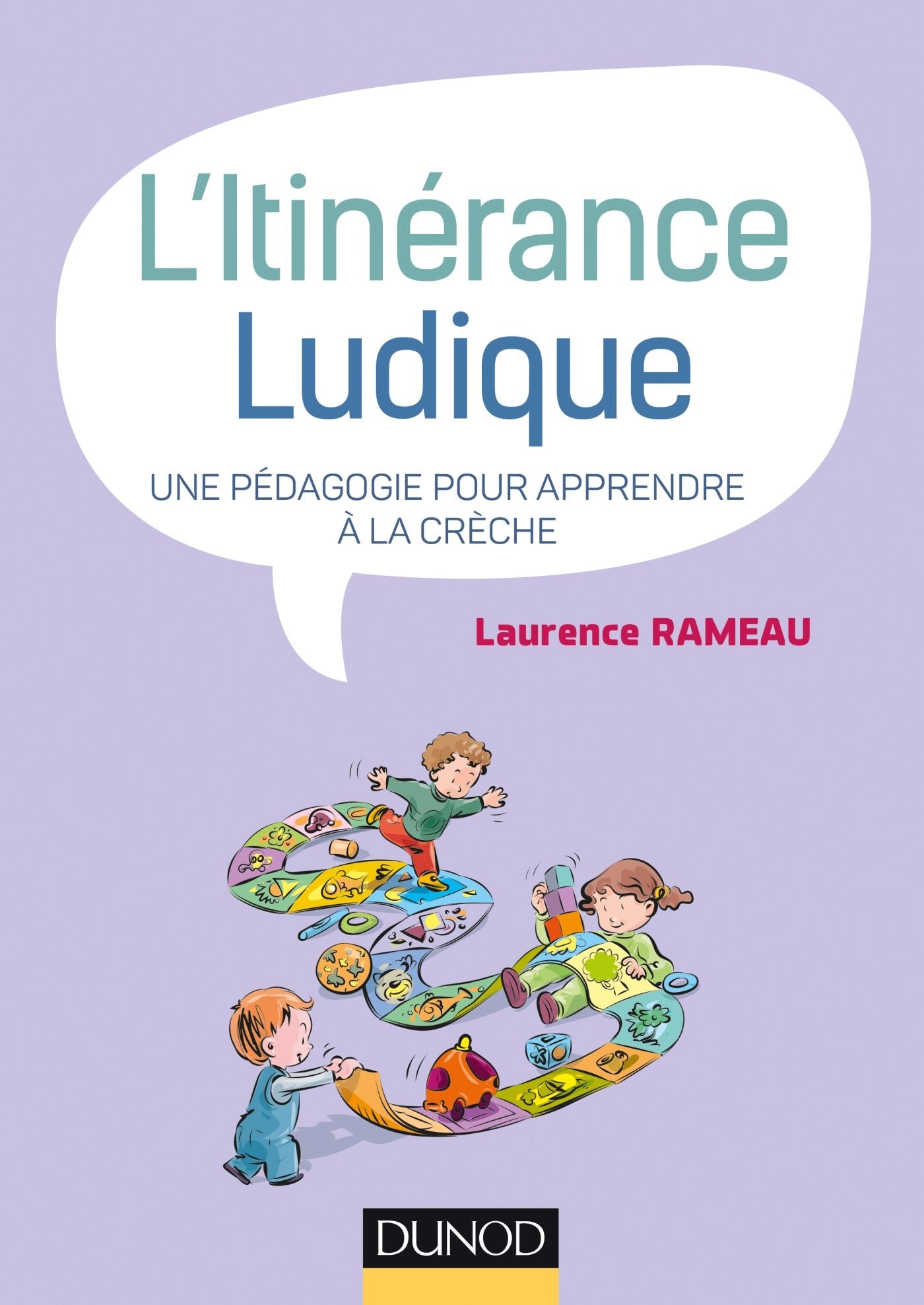 L'itinérance ludique: Une pédagogie pour apprendre à la crèche book